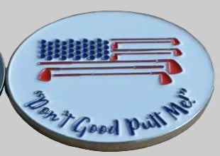 Cartel Golf "Don"t Good Putt Me!" Ball Marker