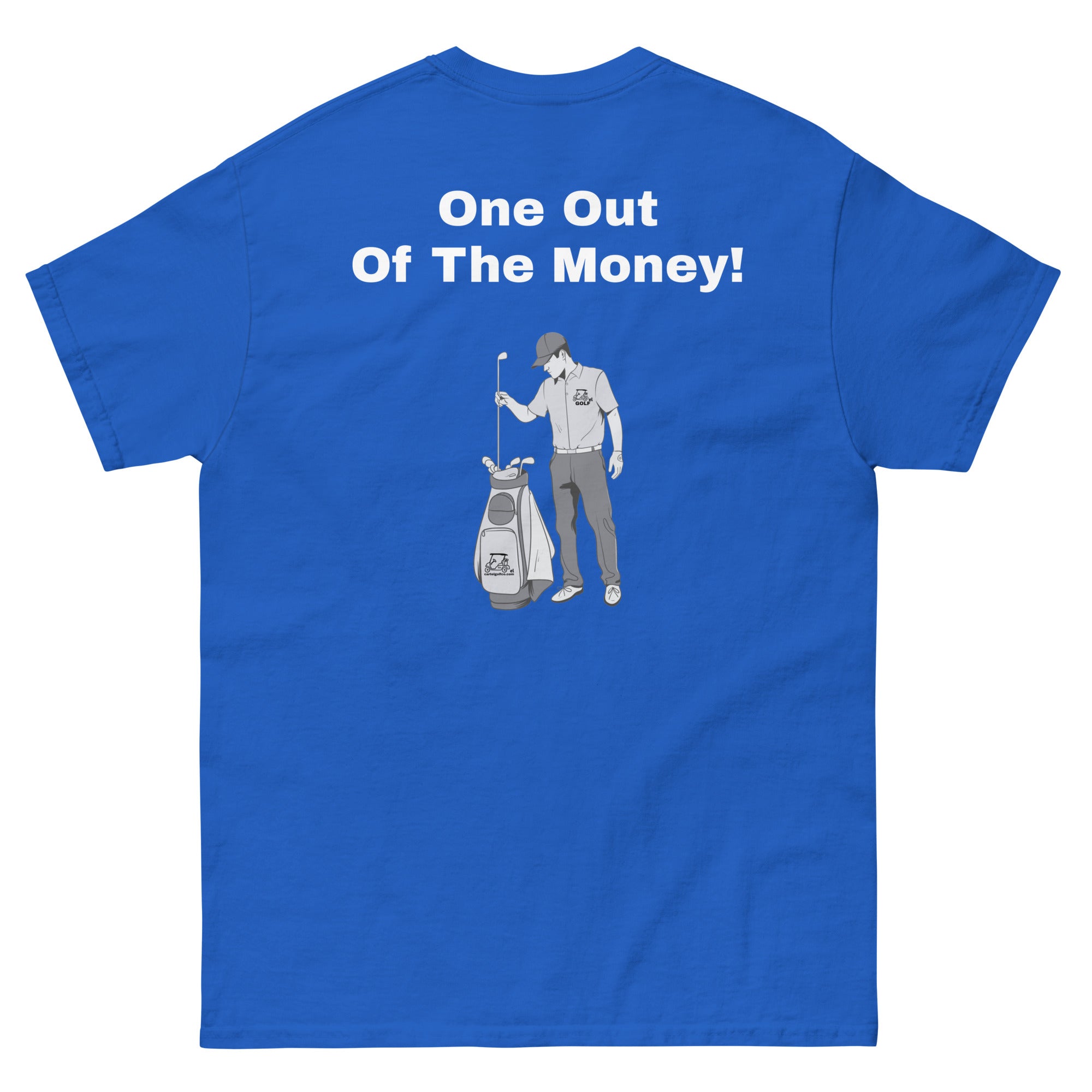 Men's classic tee "One out of the money"