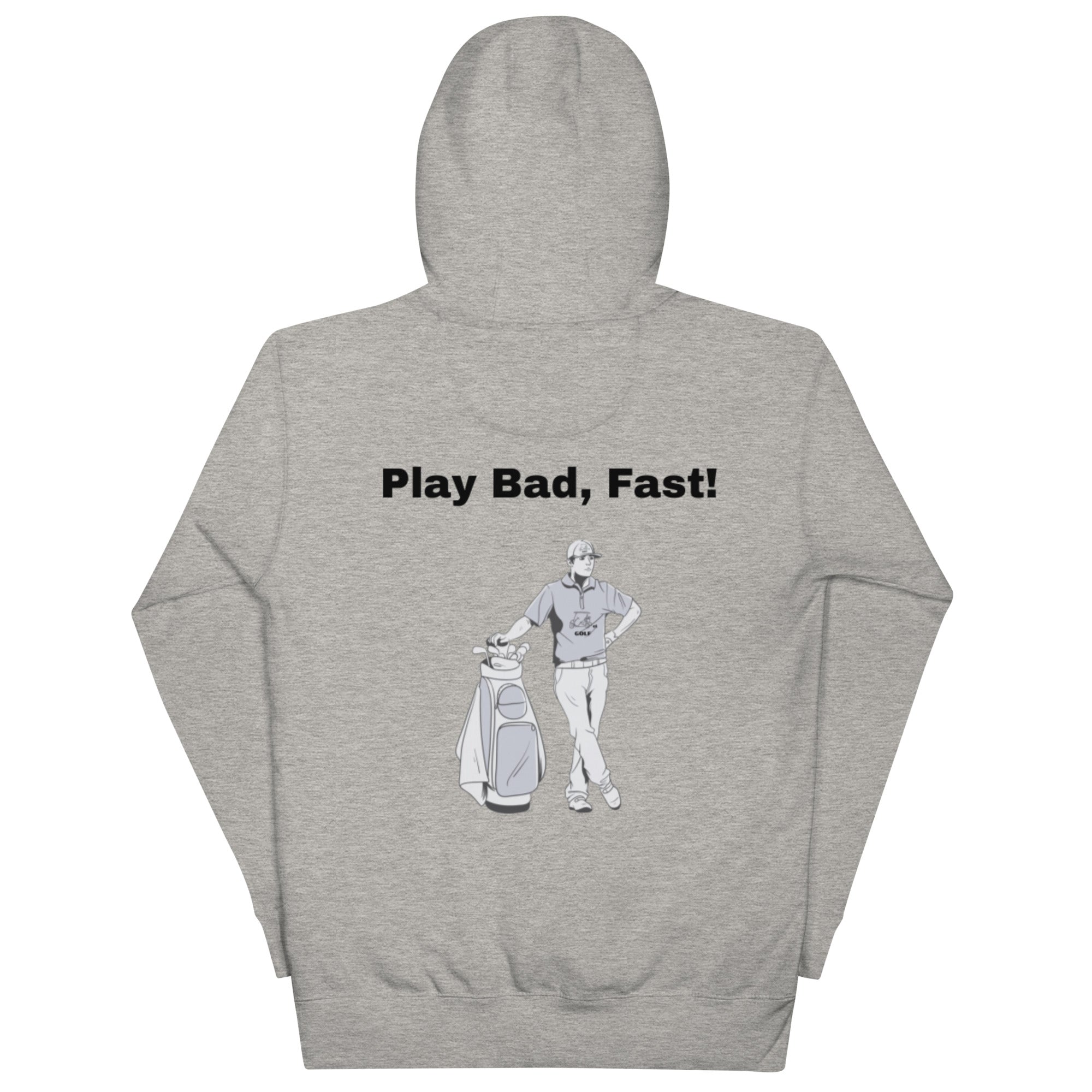 Unisex Hoodie "Play bad, fast!"