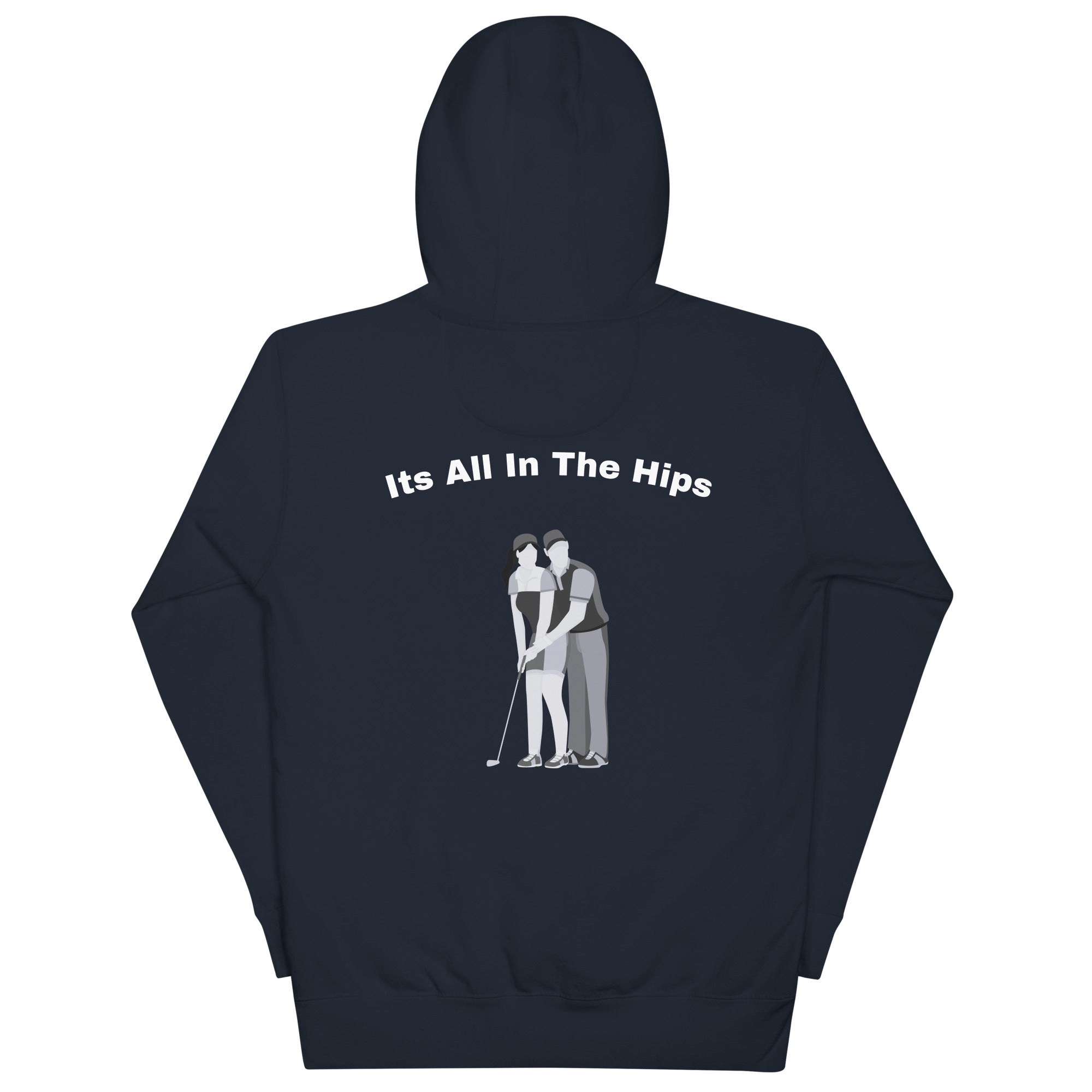 Unisex Hoodie "Its all in the hips"
