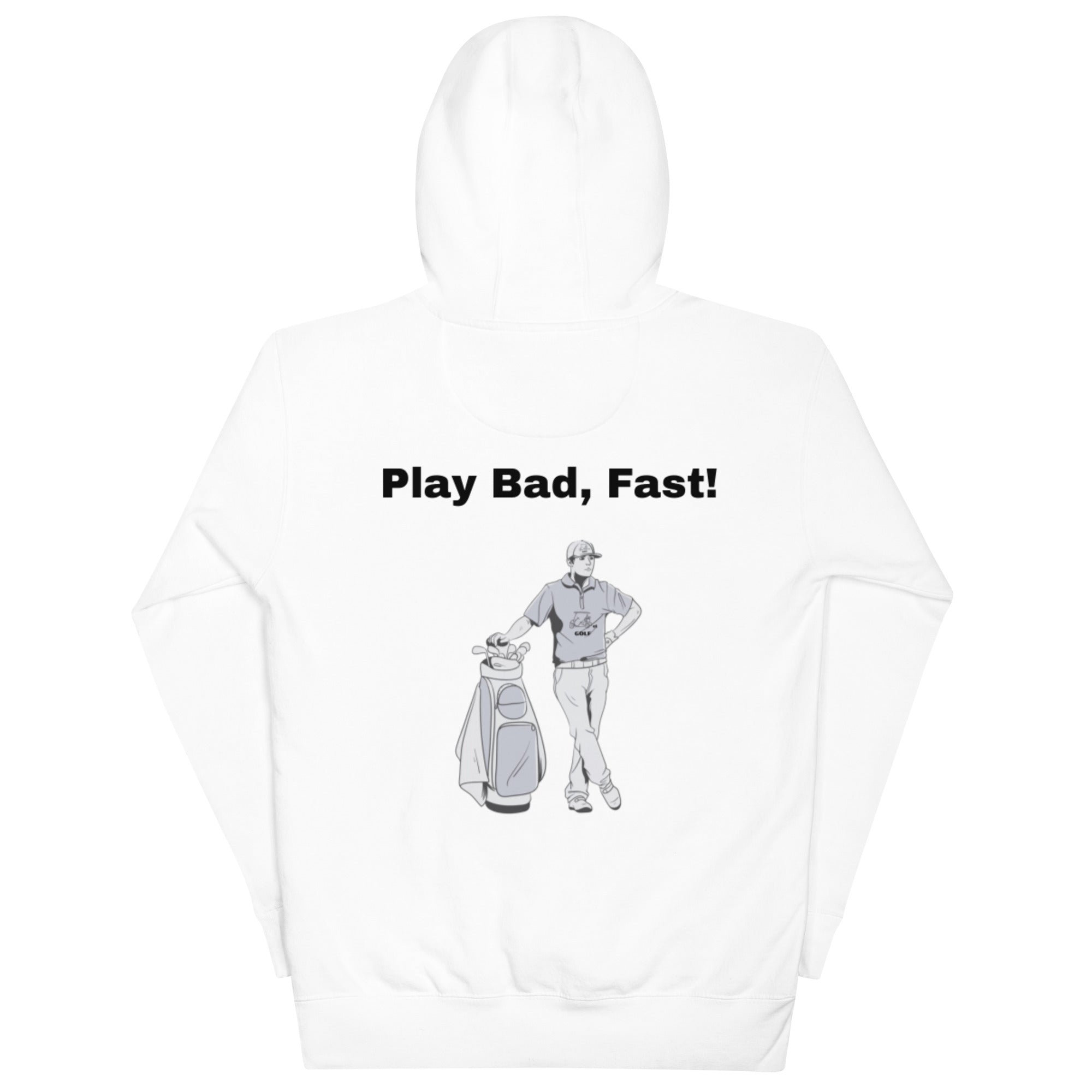 Unisex Hoodie "Play bad, fast!"