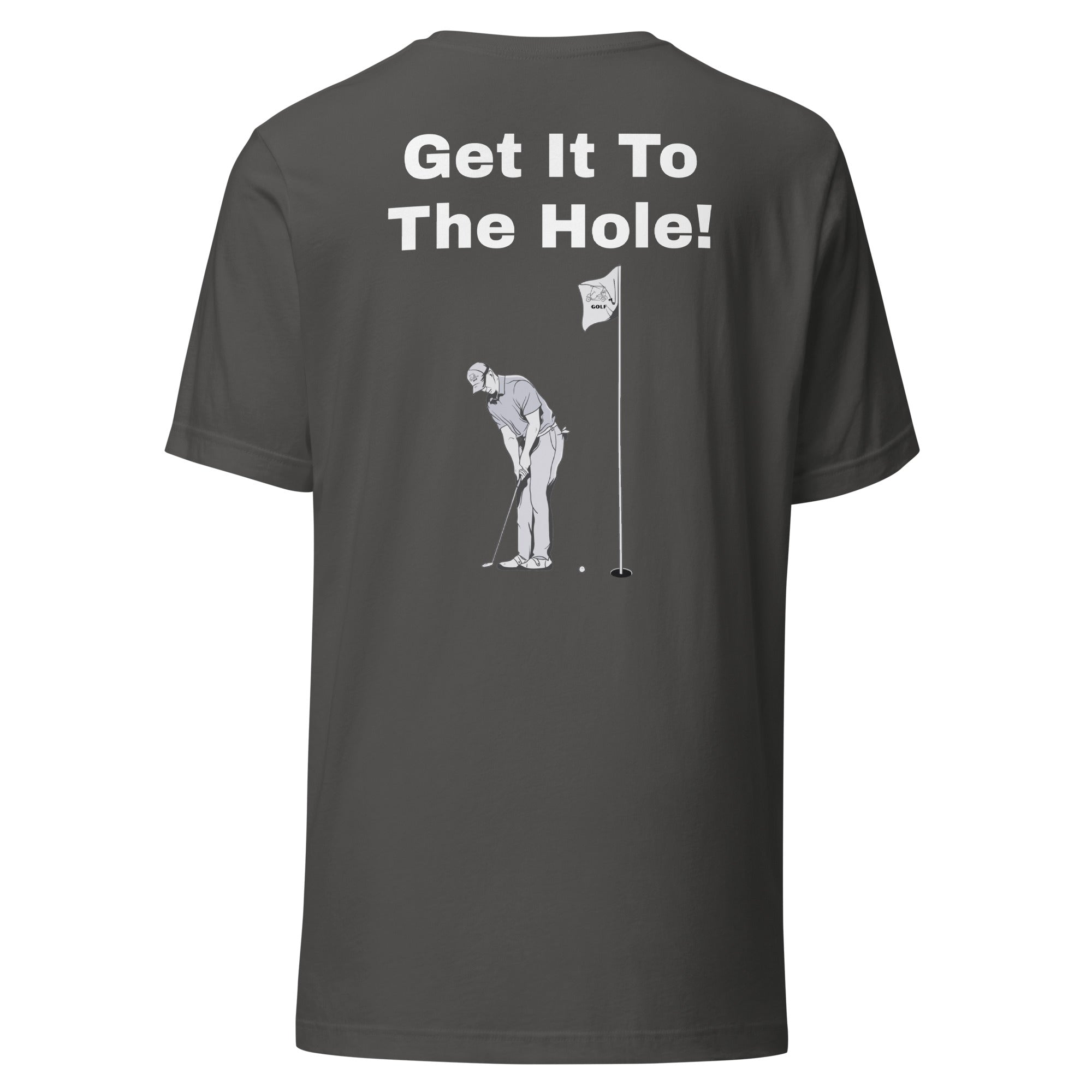 Unisex t-shirt "Get it to the hole"