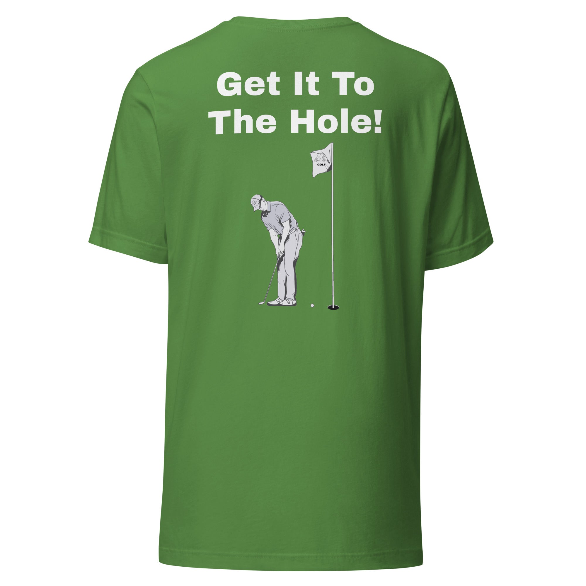 Unisex t-shirt "Get it to the hole"
