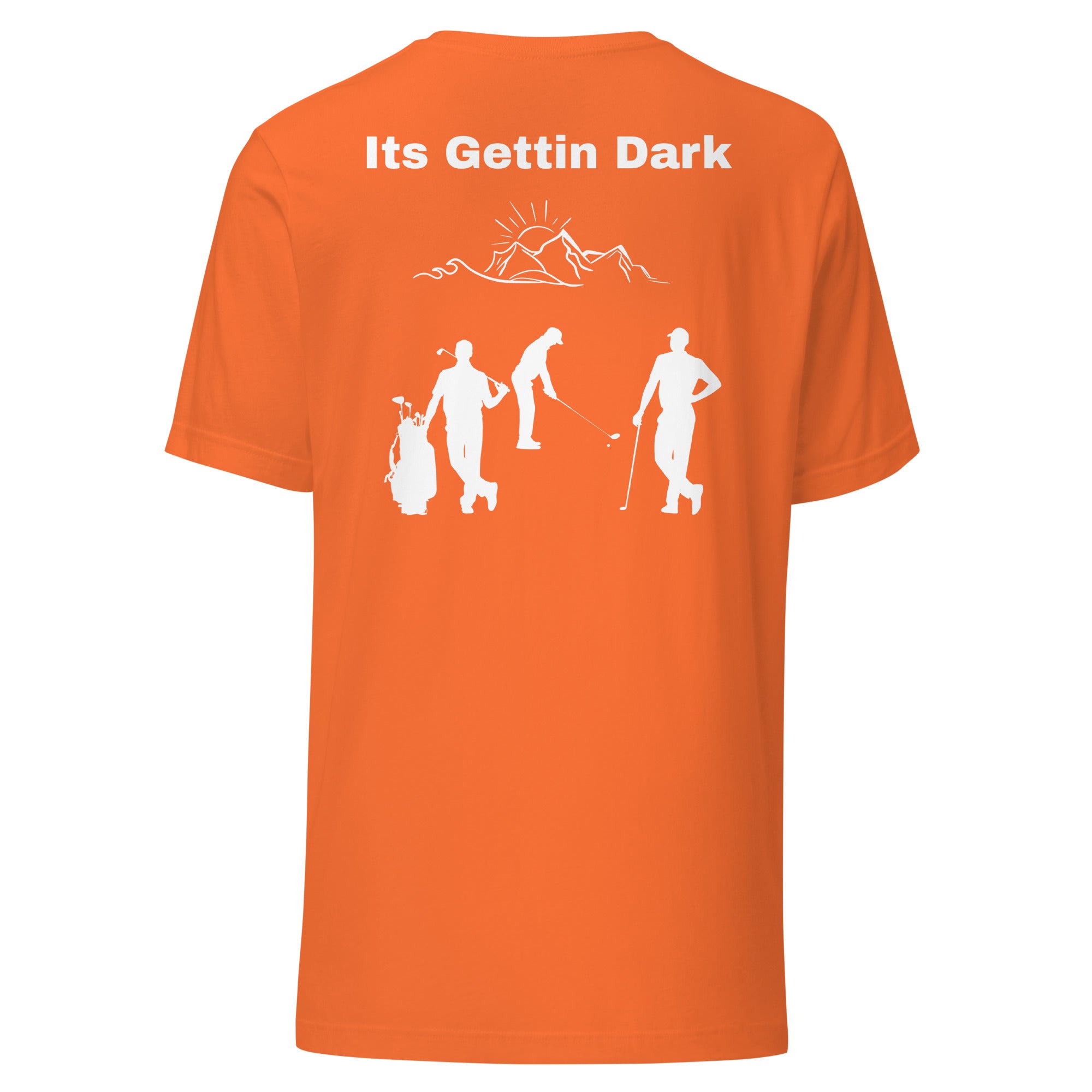 Unisex t-shirt "Its gettin dark"