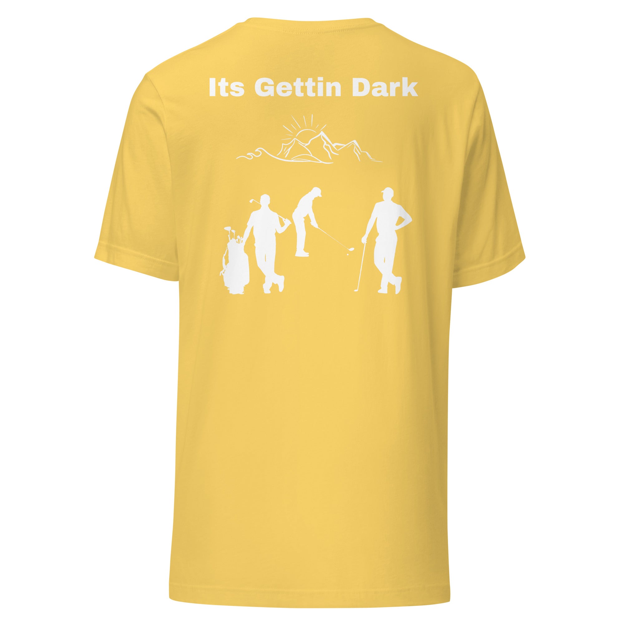Unisex t-shirt "Its gettin dark"
