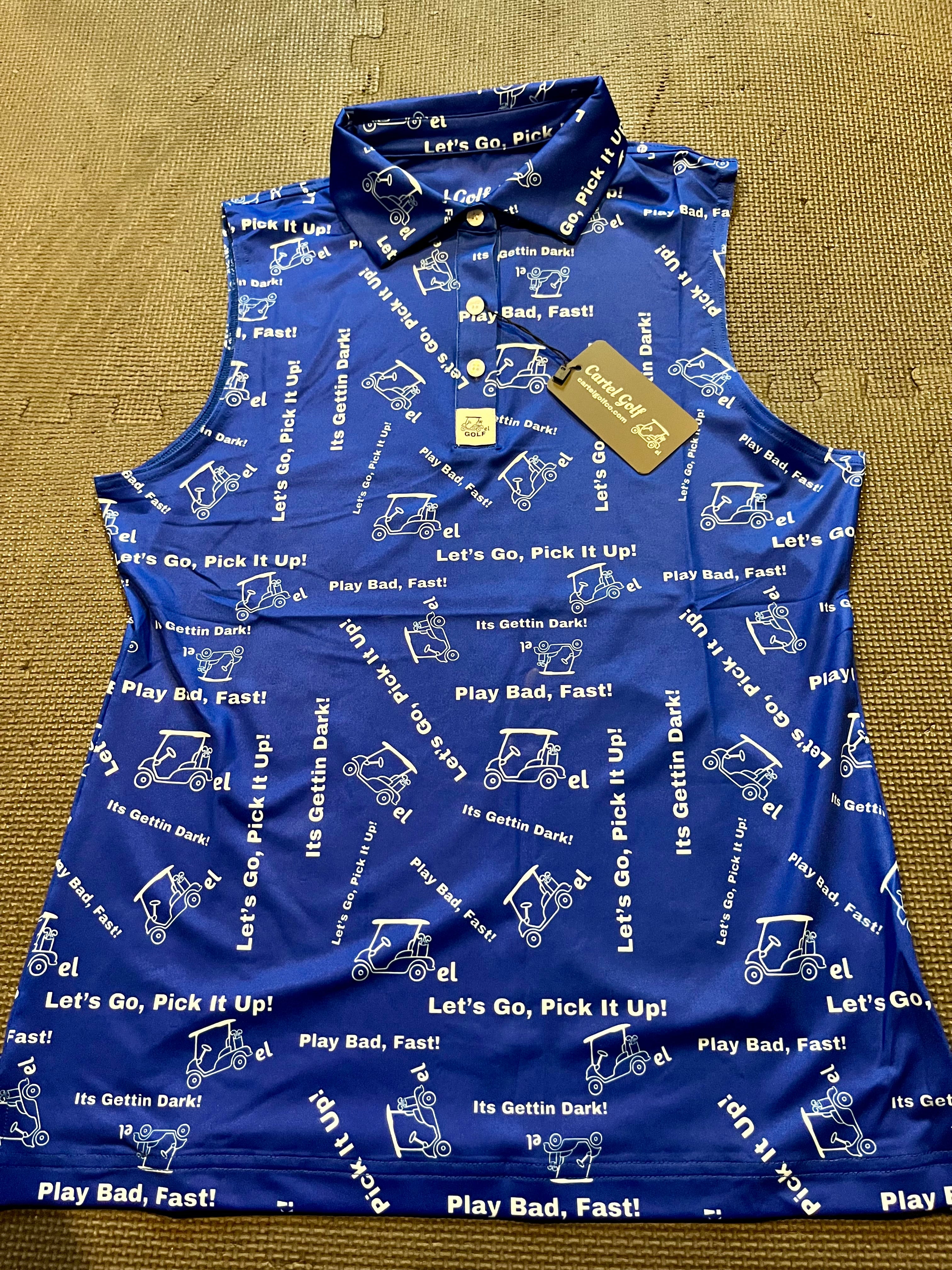 Play Bad,Fast/Its Gettin Dark/Let's Go Pick it up Blue Sleeveless Women's Polo