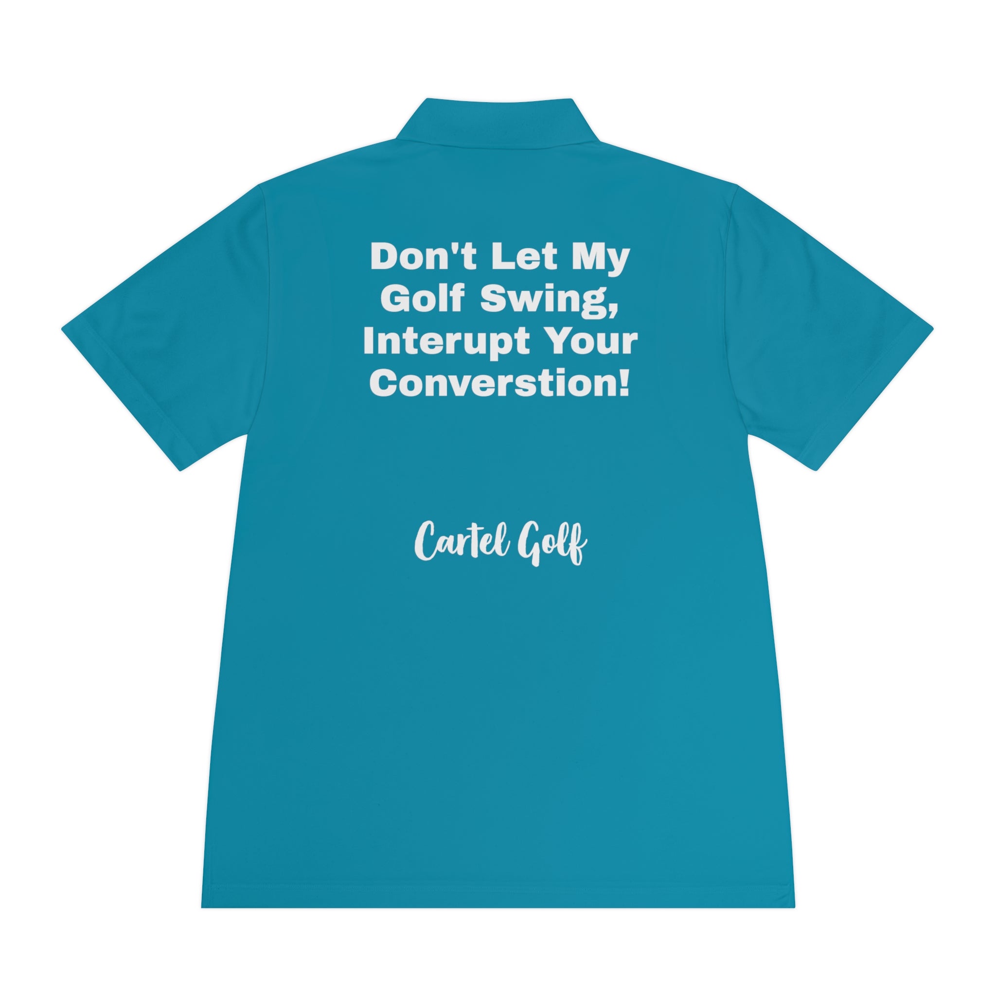 Men's Sport Polo Shirt "Don't Let My Golf Swing"