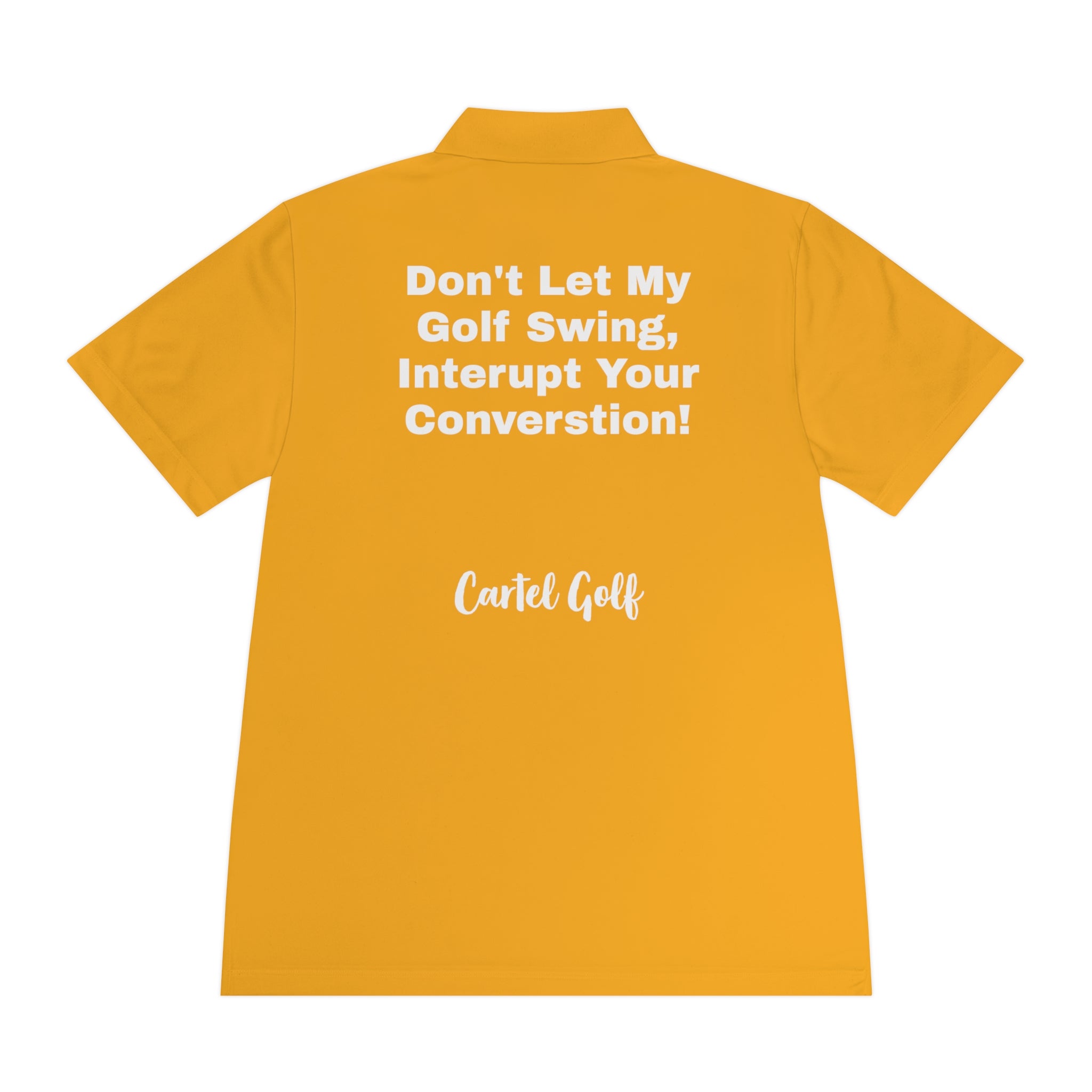 Men's Sport Polo Shirt "Don't Let My Golf Swing"