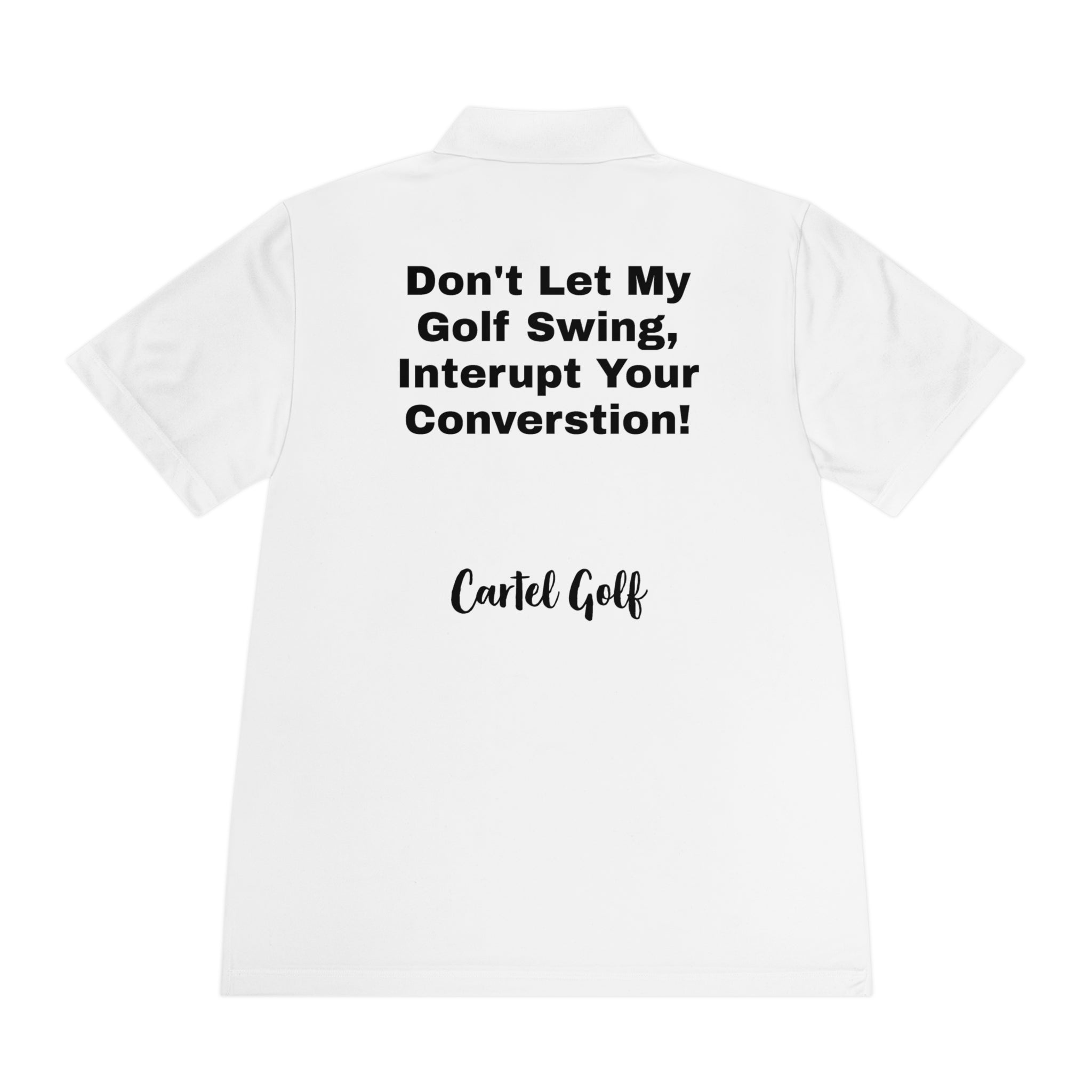 Men's Sport Polo Shirt "Don't Let My Golf Swing"