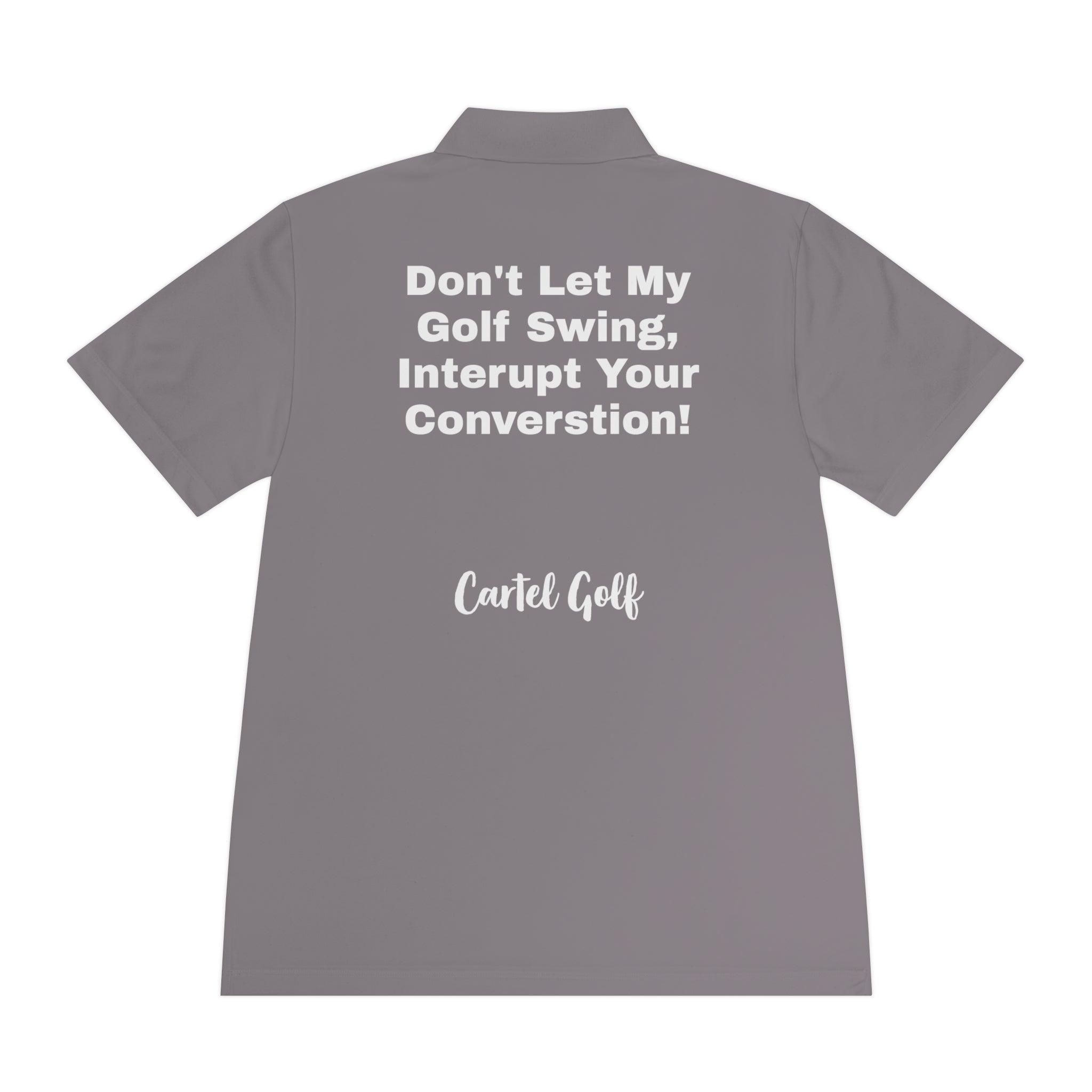 Men's Sport Polo Shirt "Don't Let My Golf Swing"