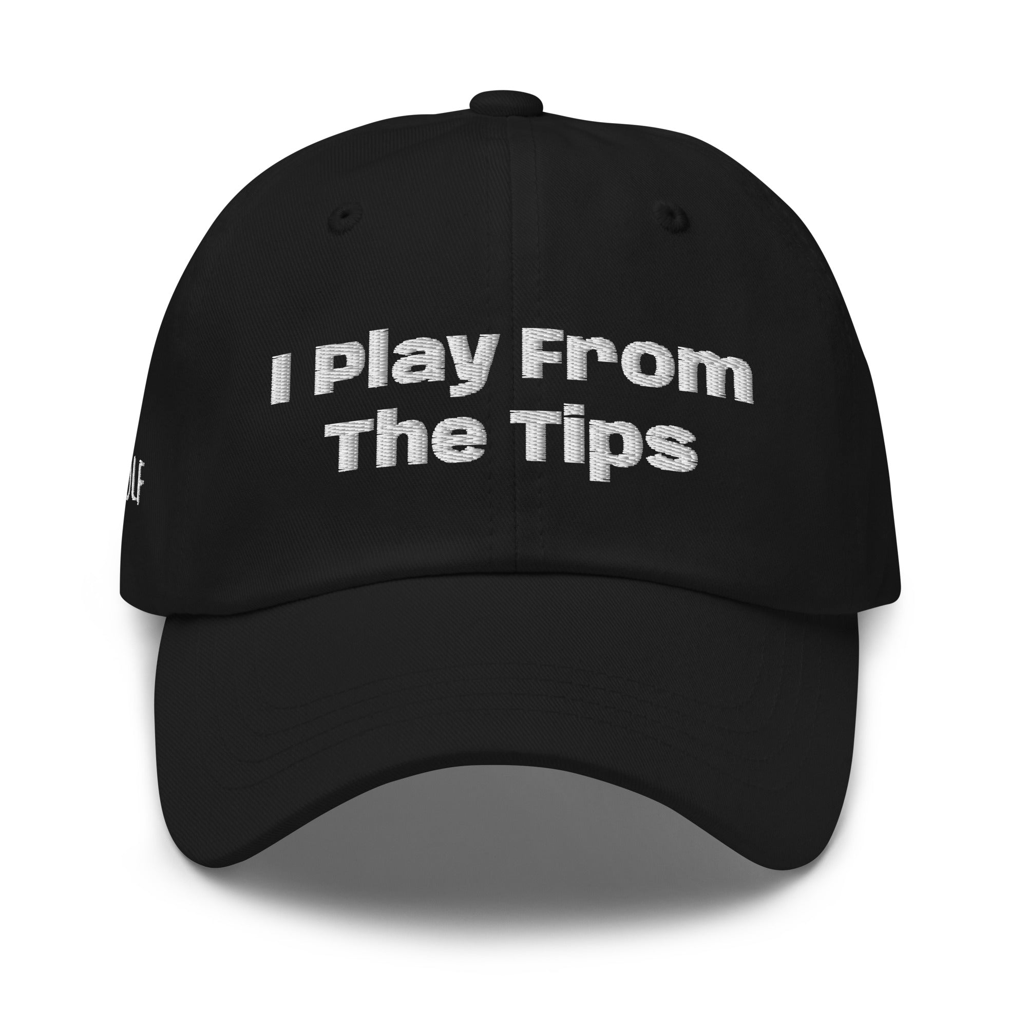 Dad hat “I play from the Tips”