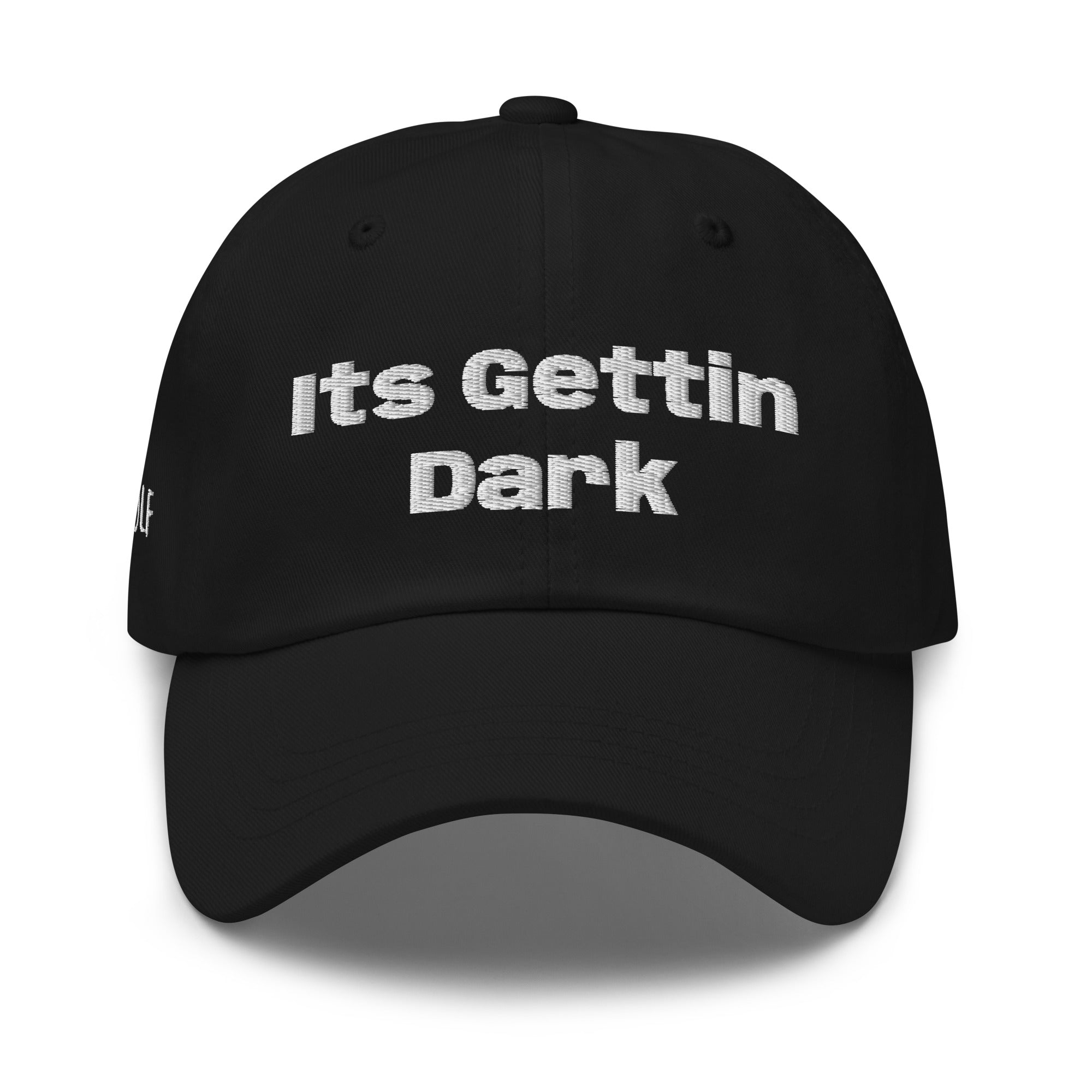 Dad hat “Its Gettin Dark”