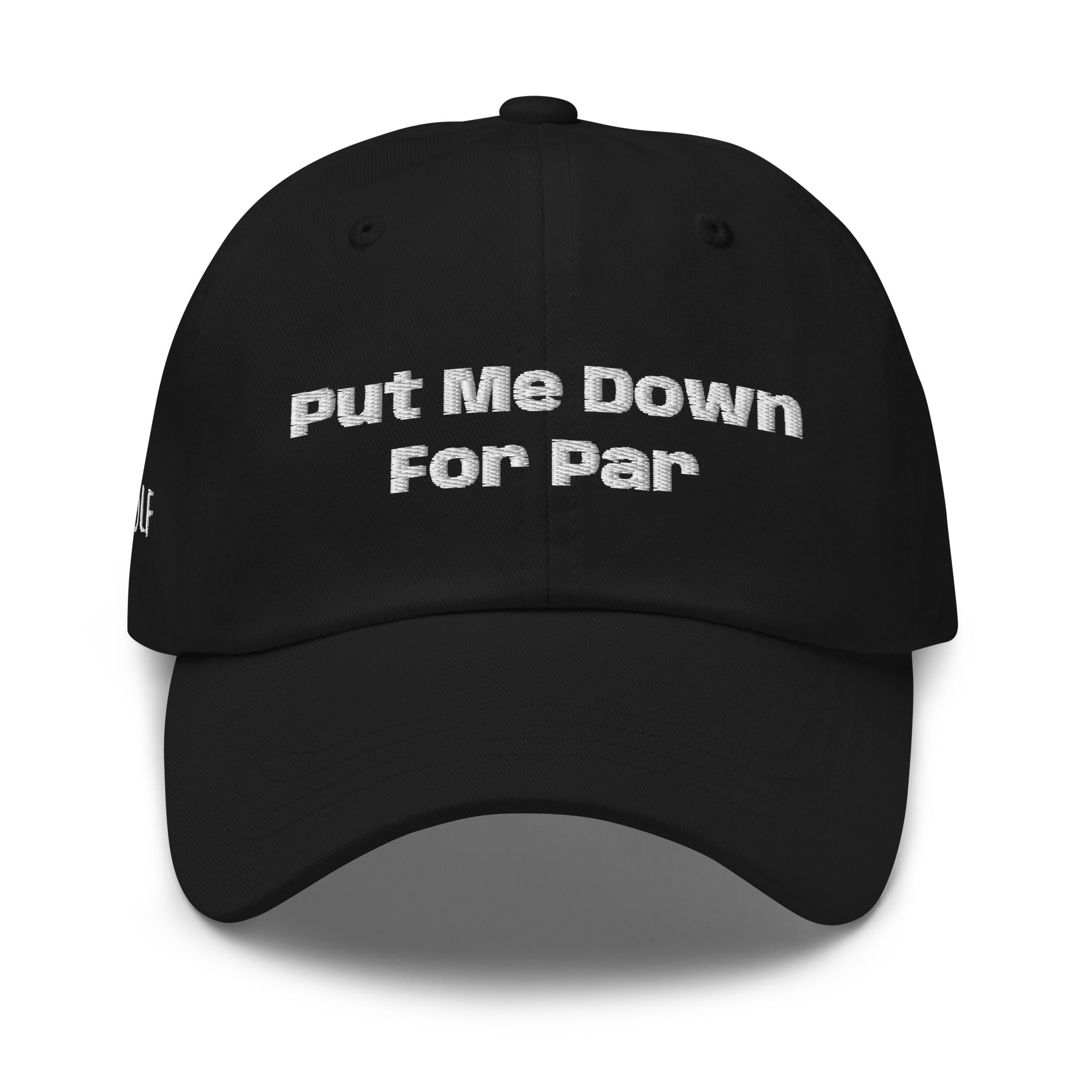 Dad hat “Put me down for Par”