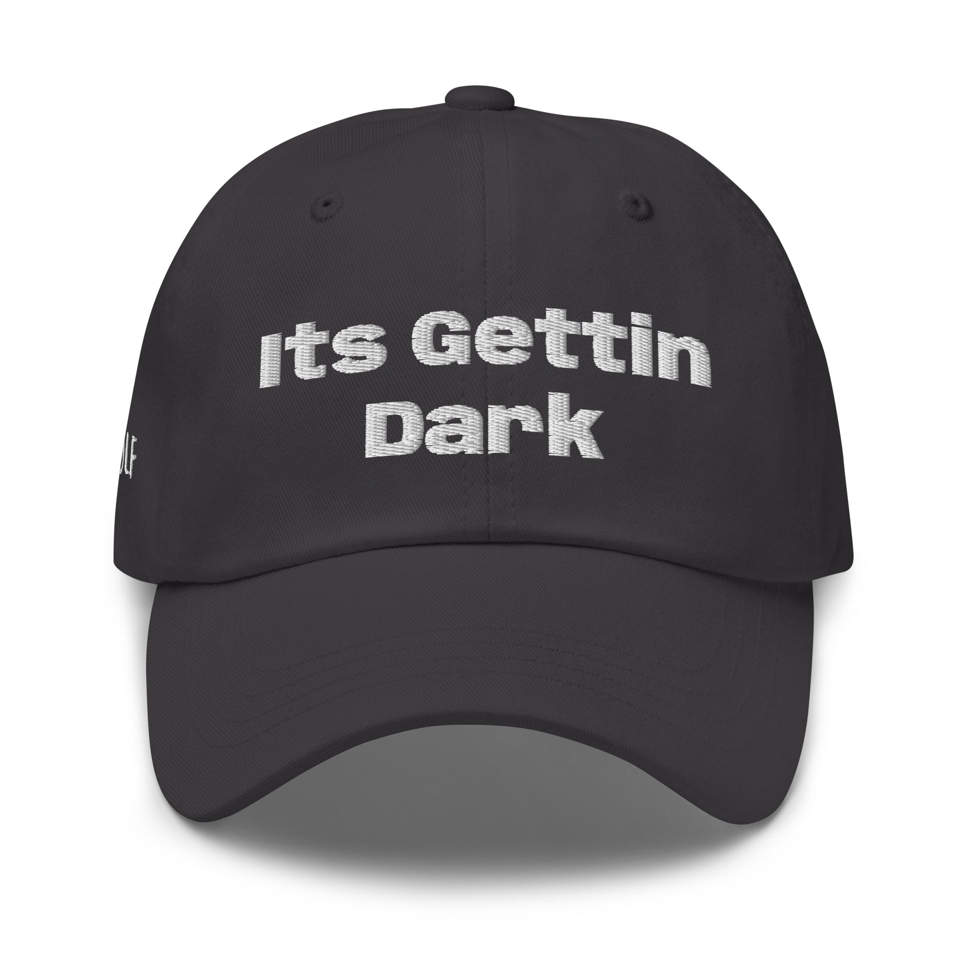 Dad hat “Its Gettin Dark”