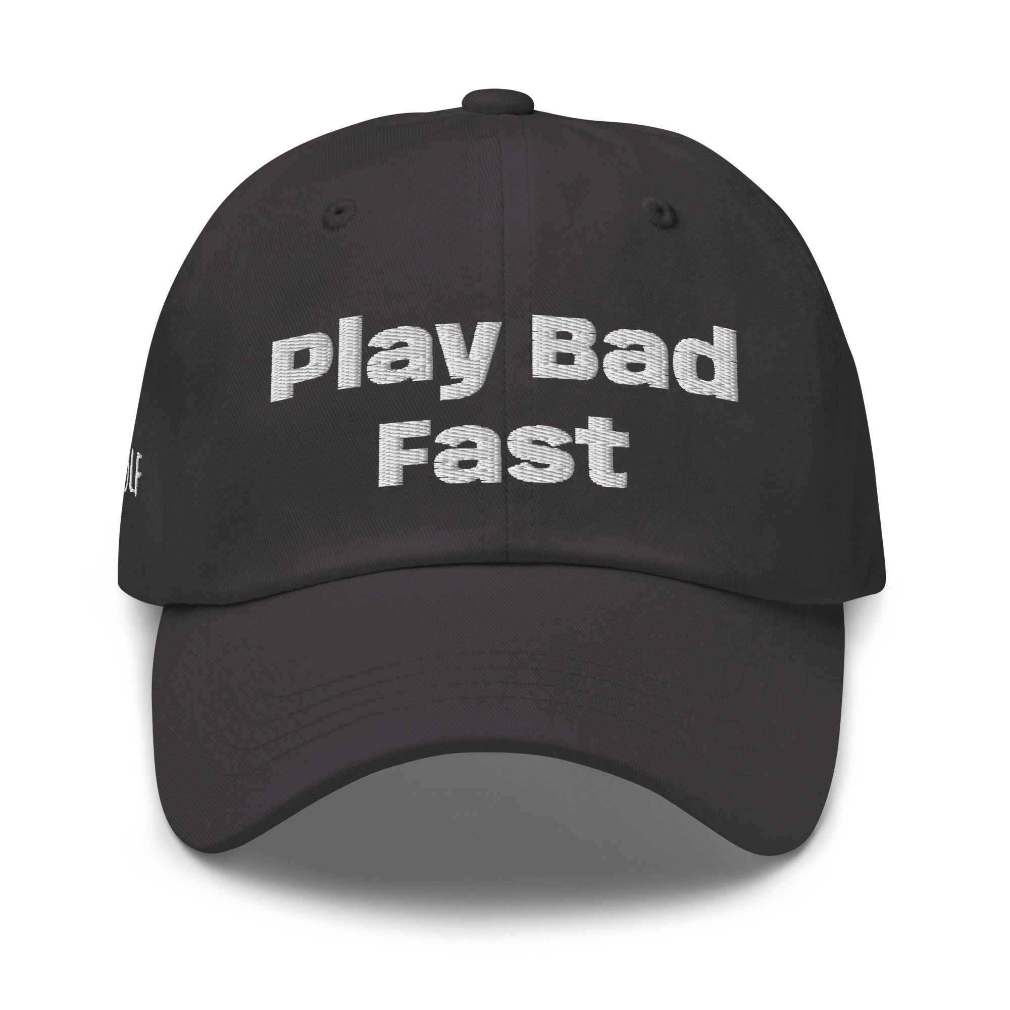 Dad hat "Play Bad Fast"