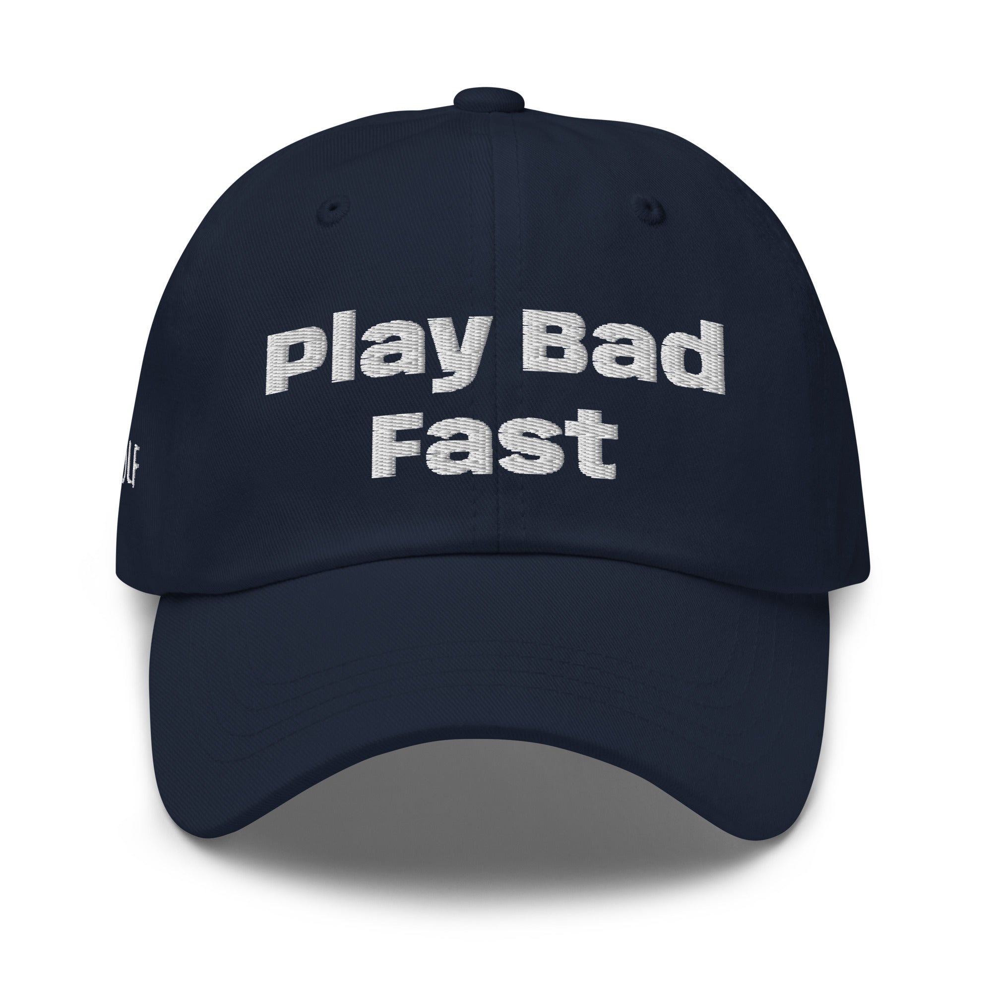 Dad hat "Play Bad Fast"