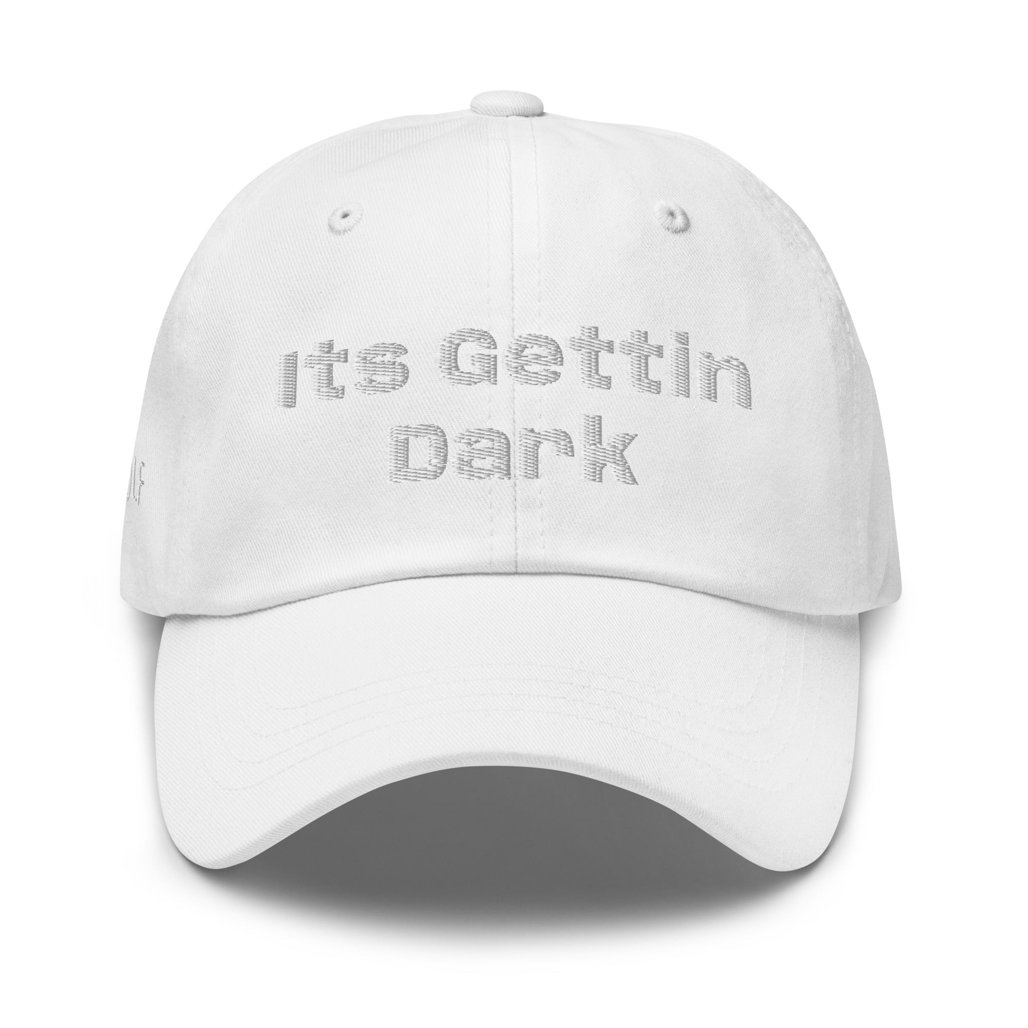 Dad hat “Its Gettin Dark”