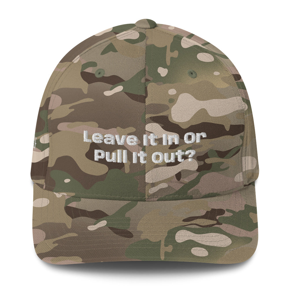 Structured Twill Cap “Leave it in or pull it Out?”