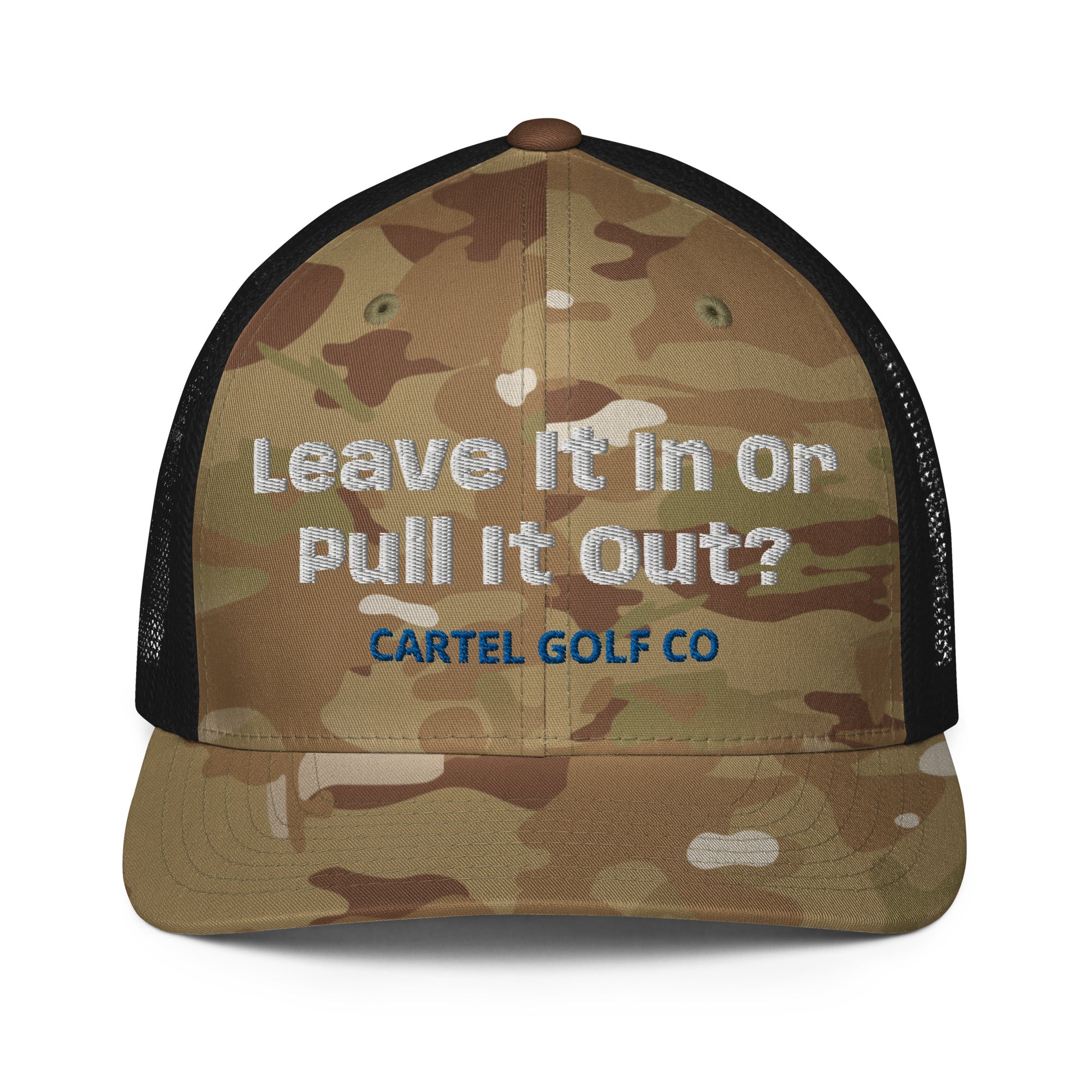 Closed-back trucker cap "Leave it in or pull it Out"