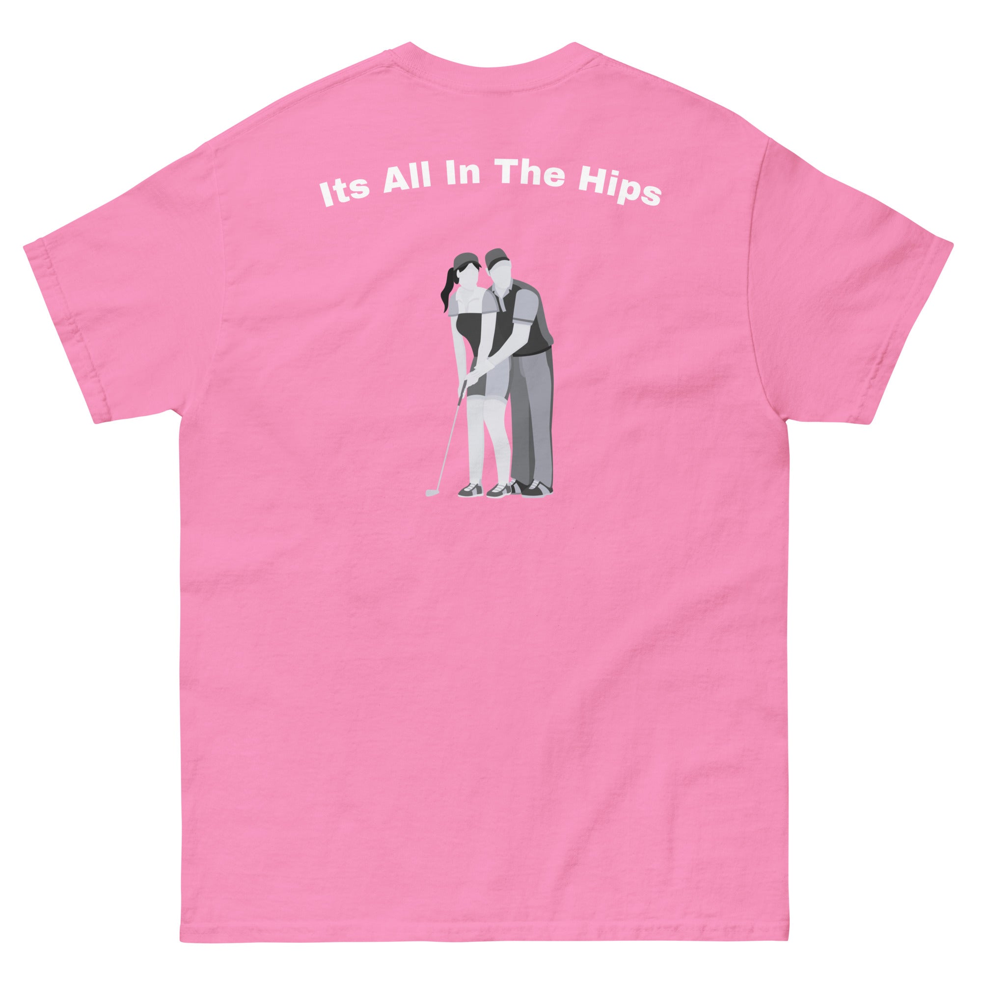 Men's classic tee "Its all in the hips"