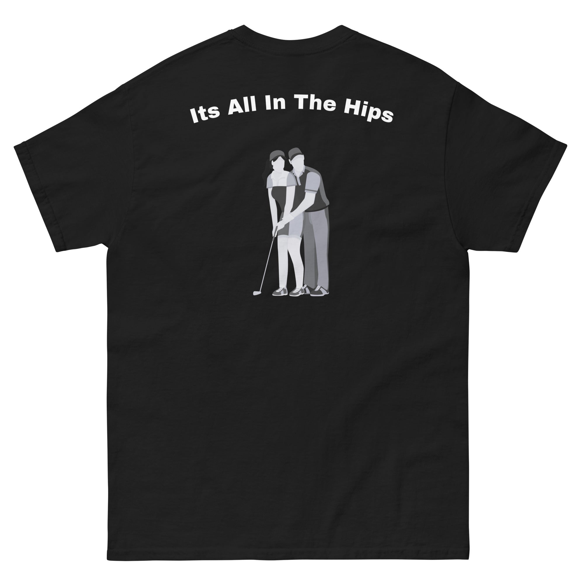 Men's classic tee "Its all in the hips"