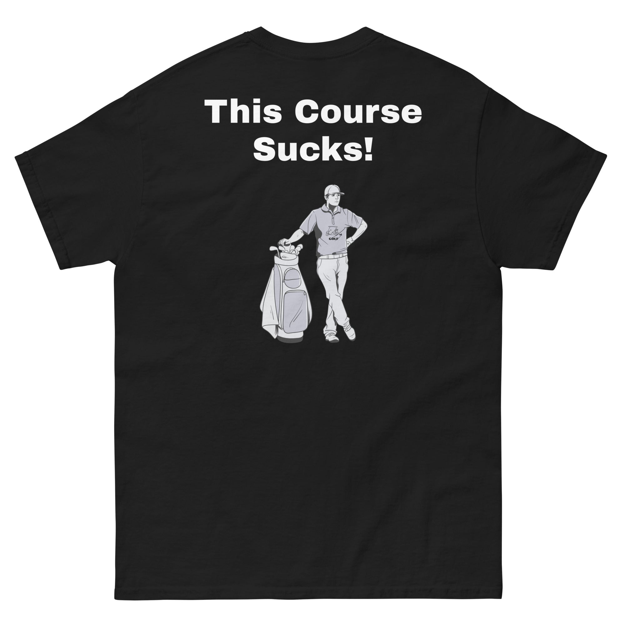 Men's classic tee "This Course Sucks"