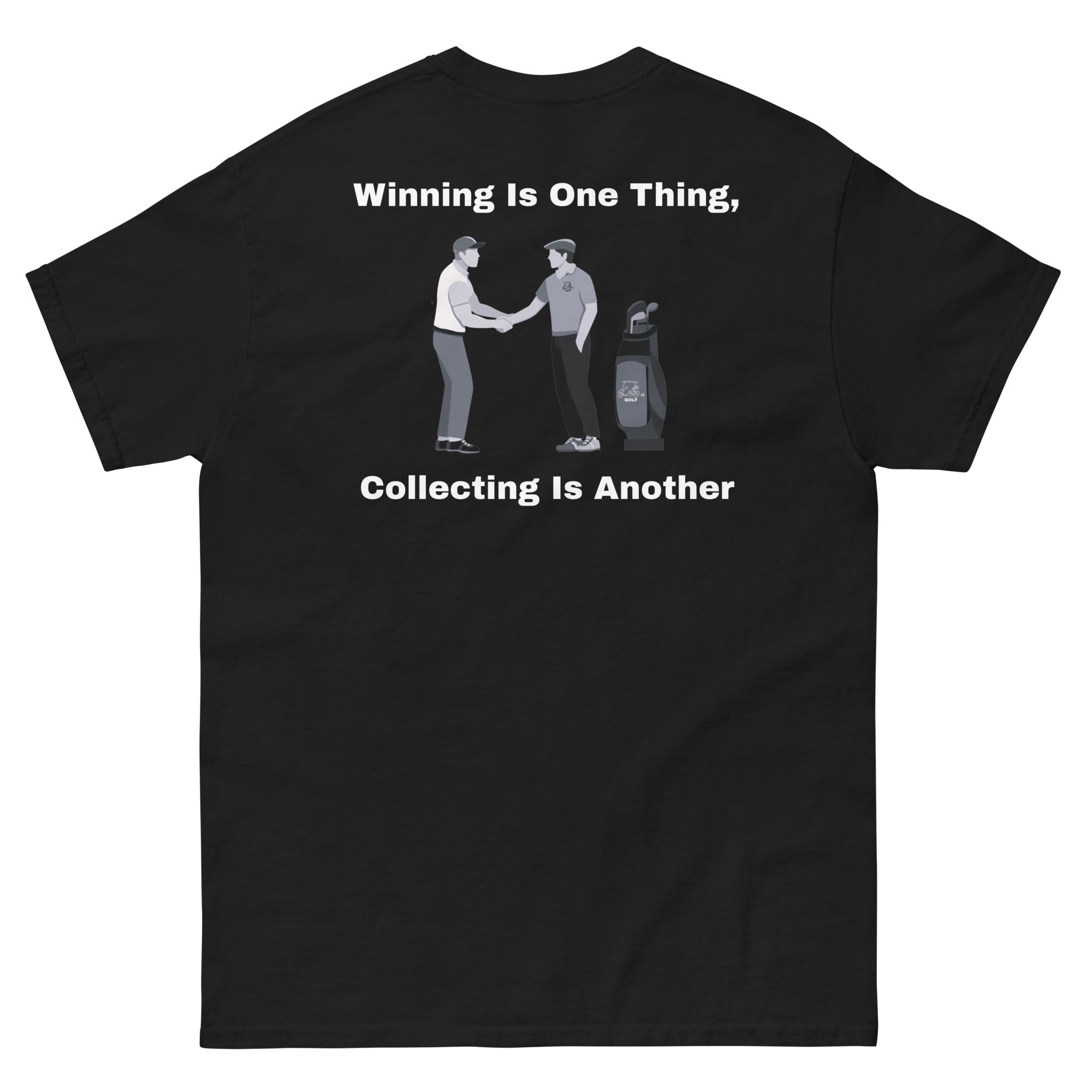 Men's classic tee "Winning is one thing, collecting is another"