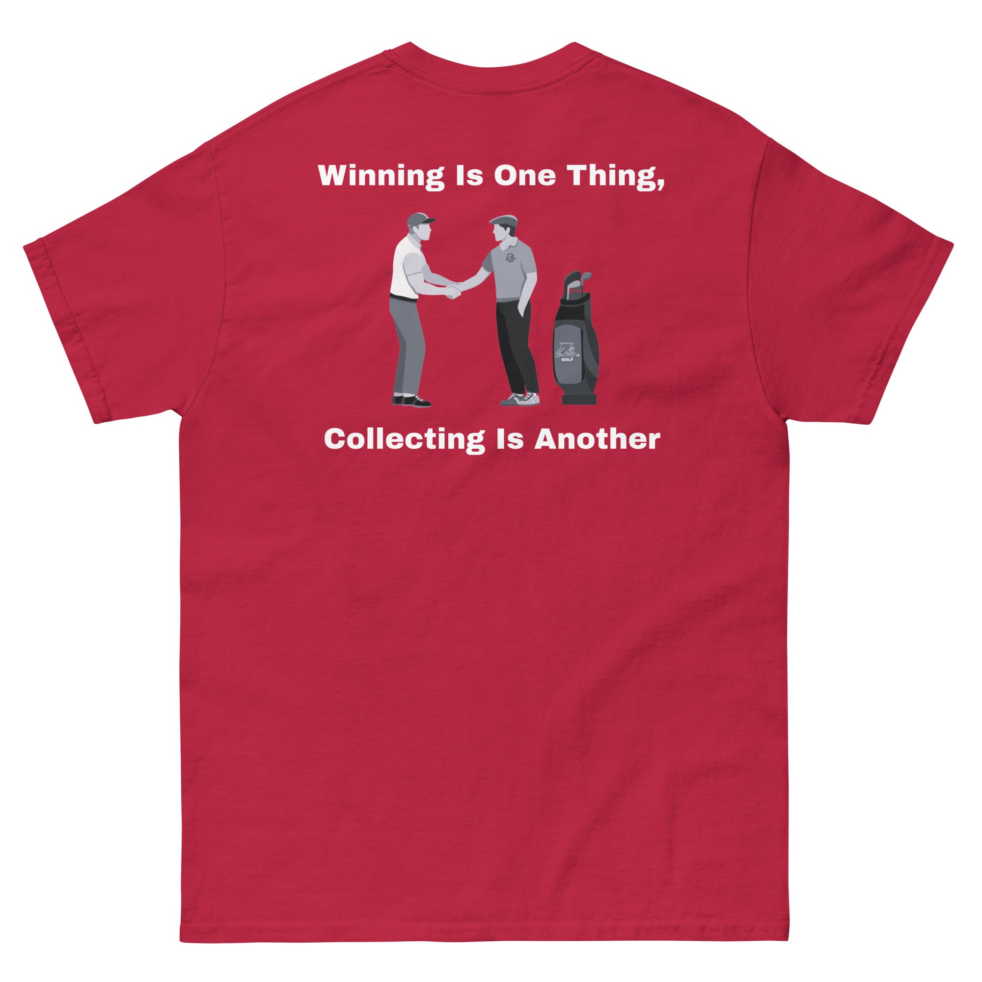 Men's classic tee "Winning is one thing, collecting is another"