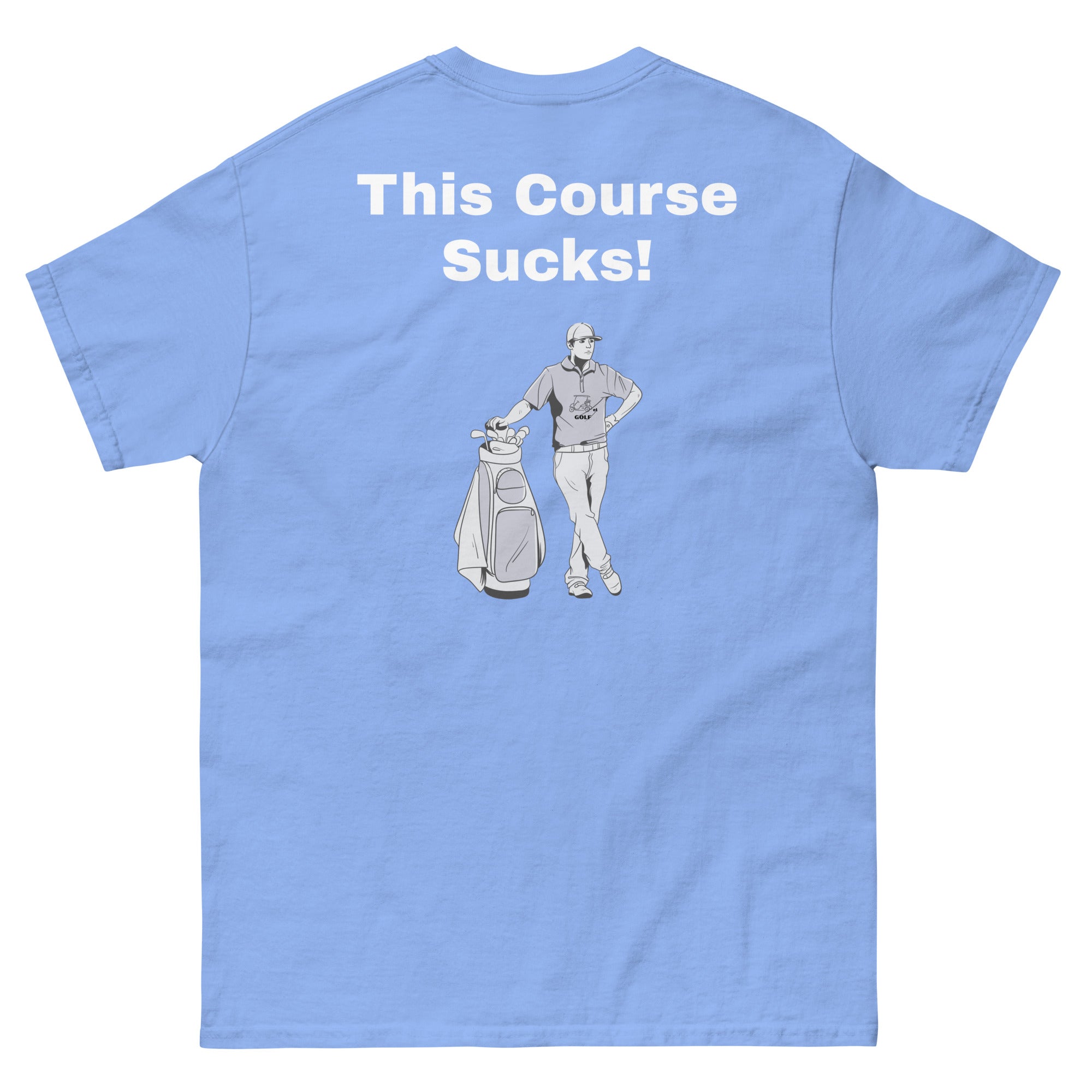 Men's classic tee "This Course Sucks"