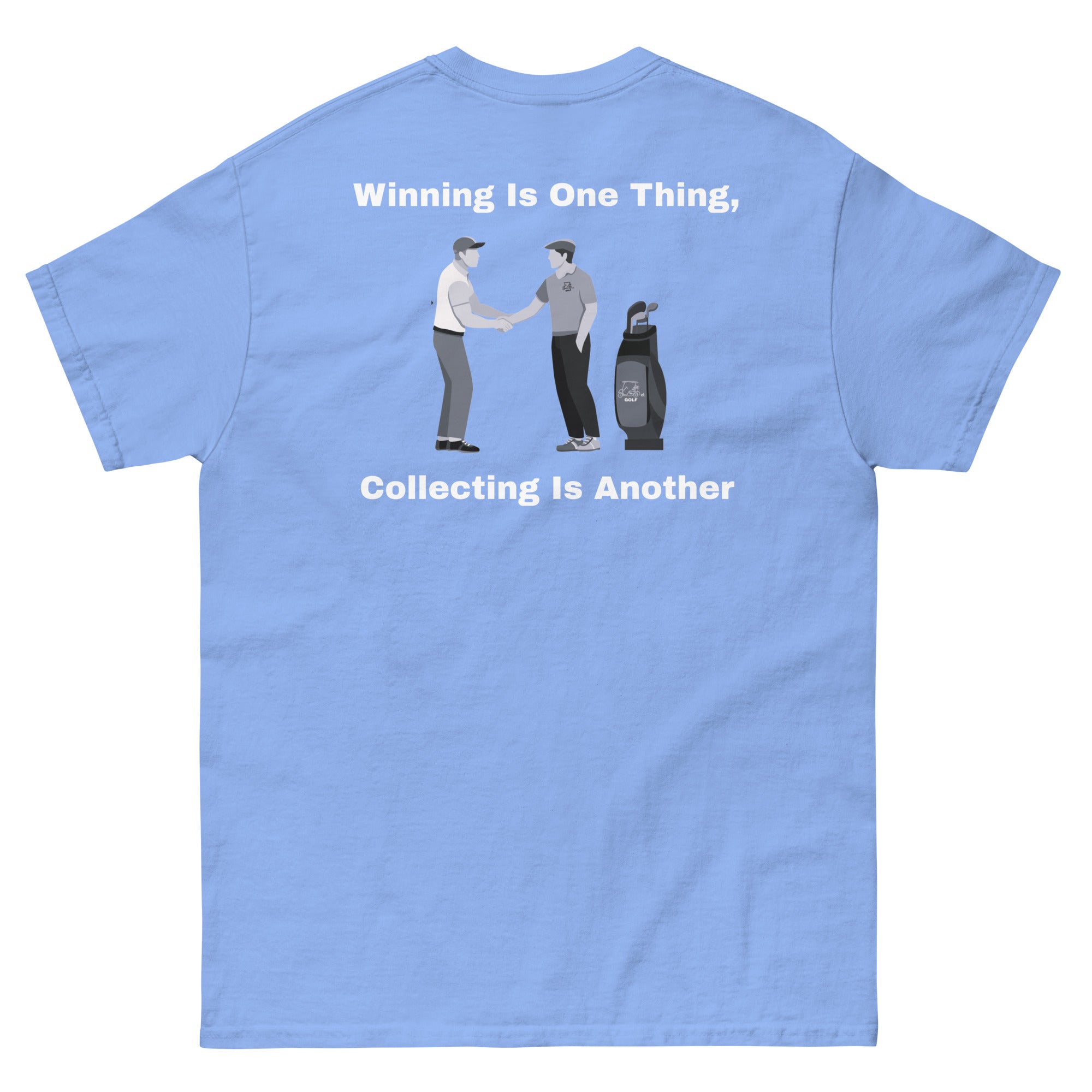 Men's classic tee "Winning is one thing, collecting is another"