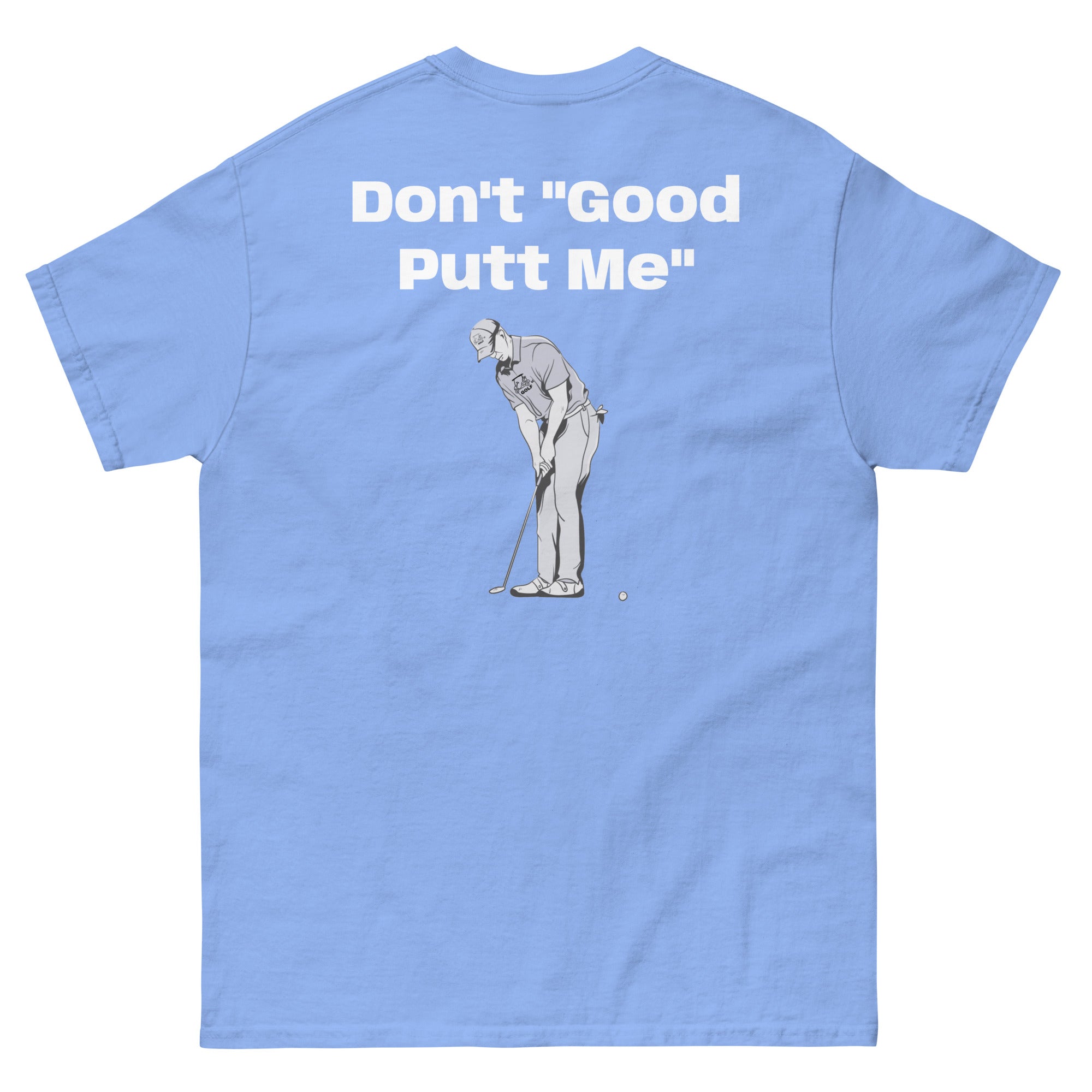 Men's classic tee "Don't Good Putt Me"