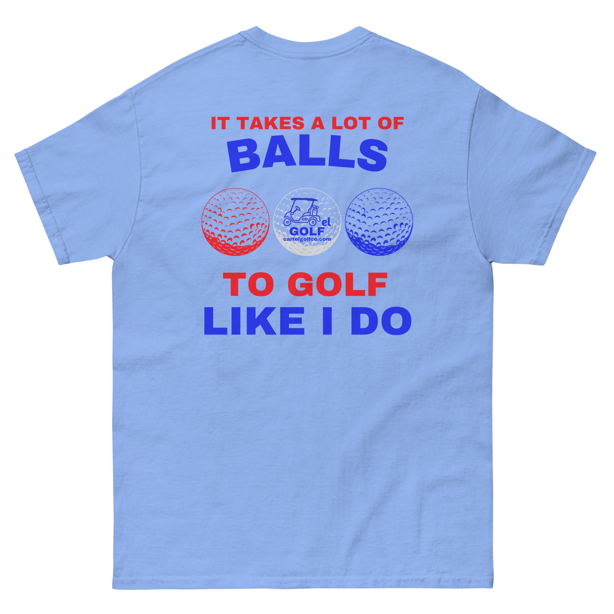 Men's classic tee "It Takes A Lot Of Balls"