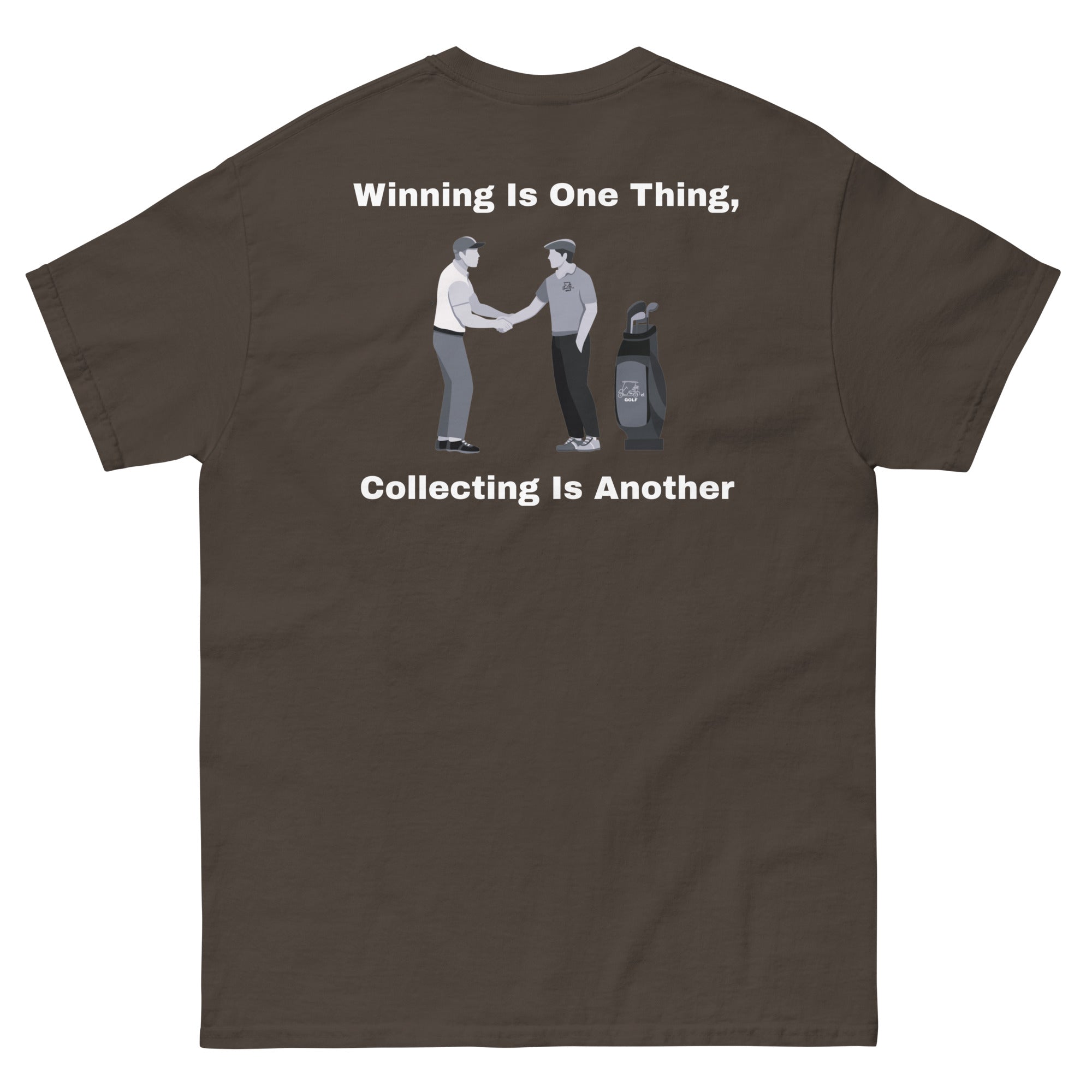 Men's classic tee "Winning is one thing, collecting is another"