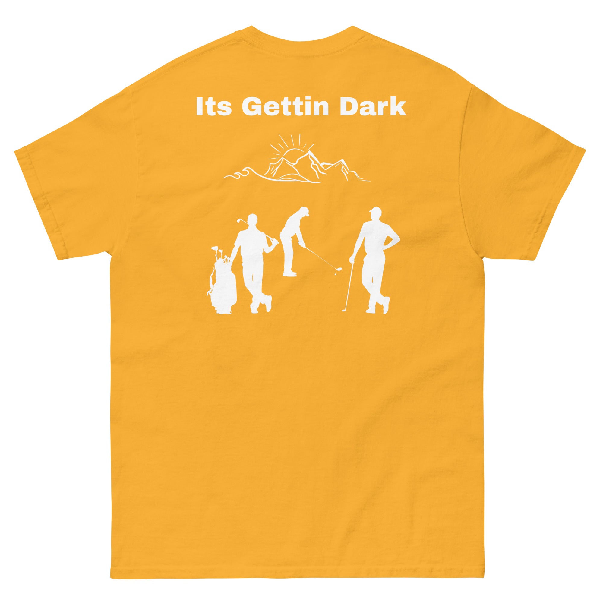 Men's classic tee "Its gettin dark"