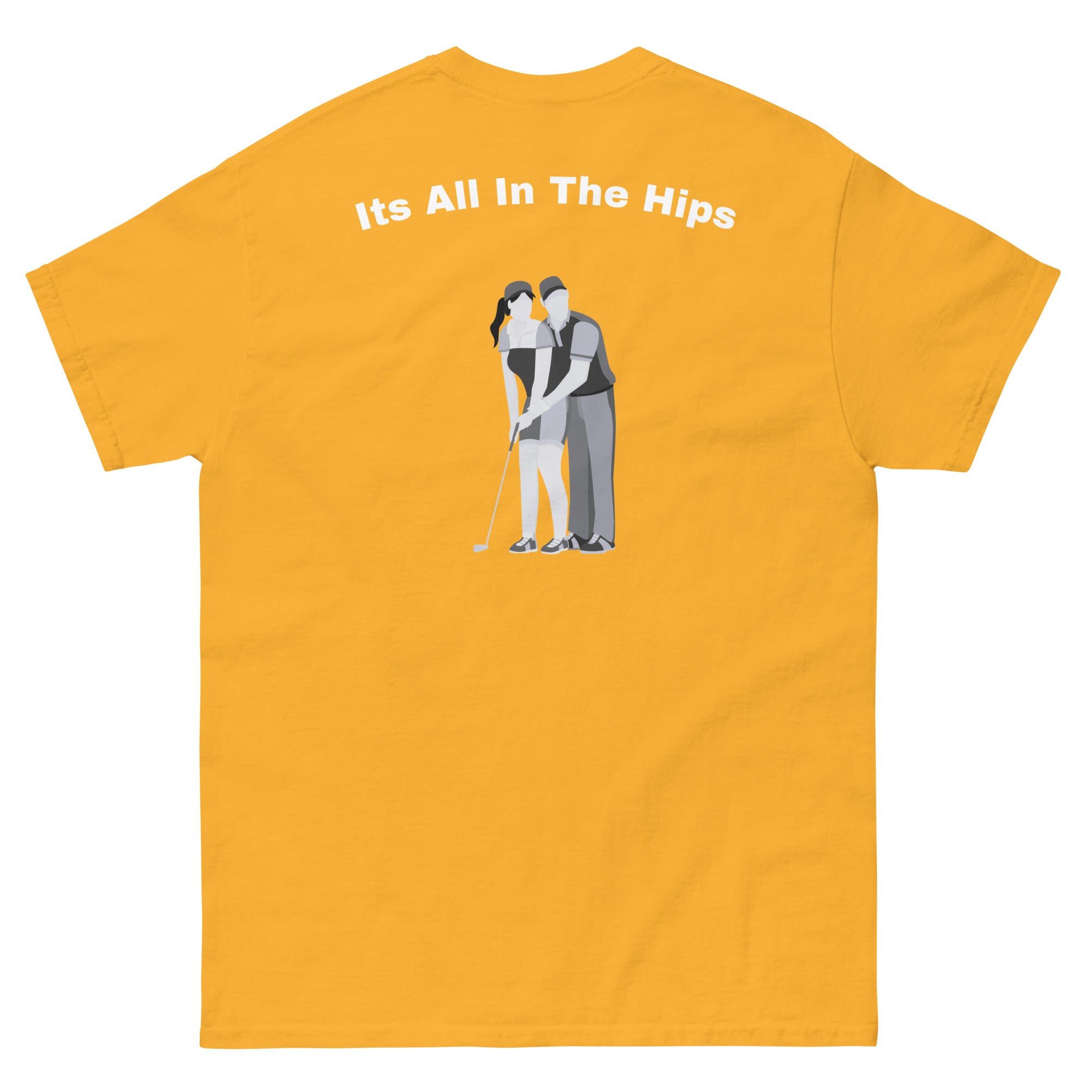 Men's classic tee "Its all in the hips"