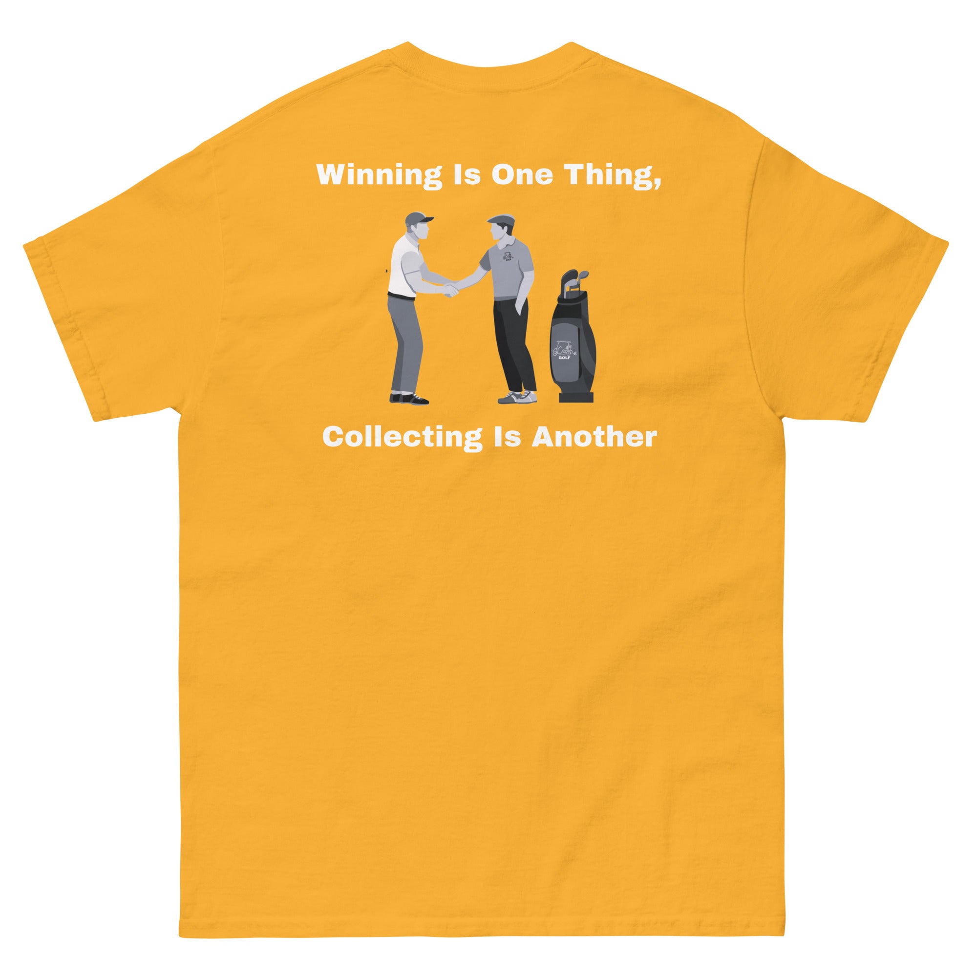 Men's classic tee "Winning is one thing, collecting is another"