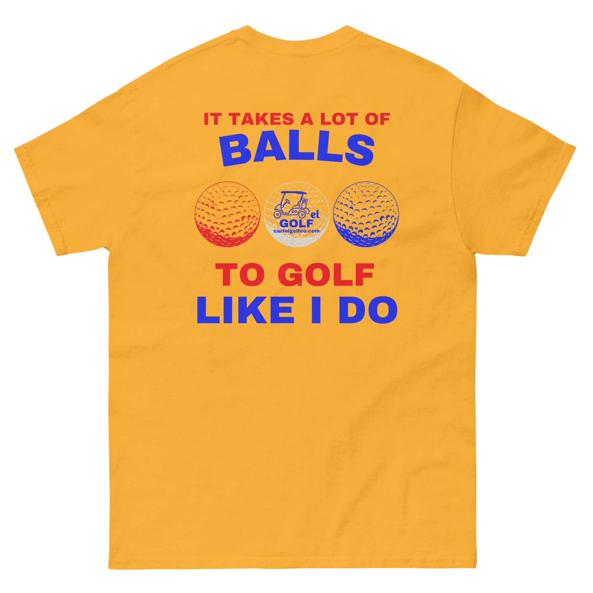 Men's classic tee "It Takes A Lot Of Balls"