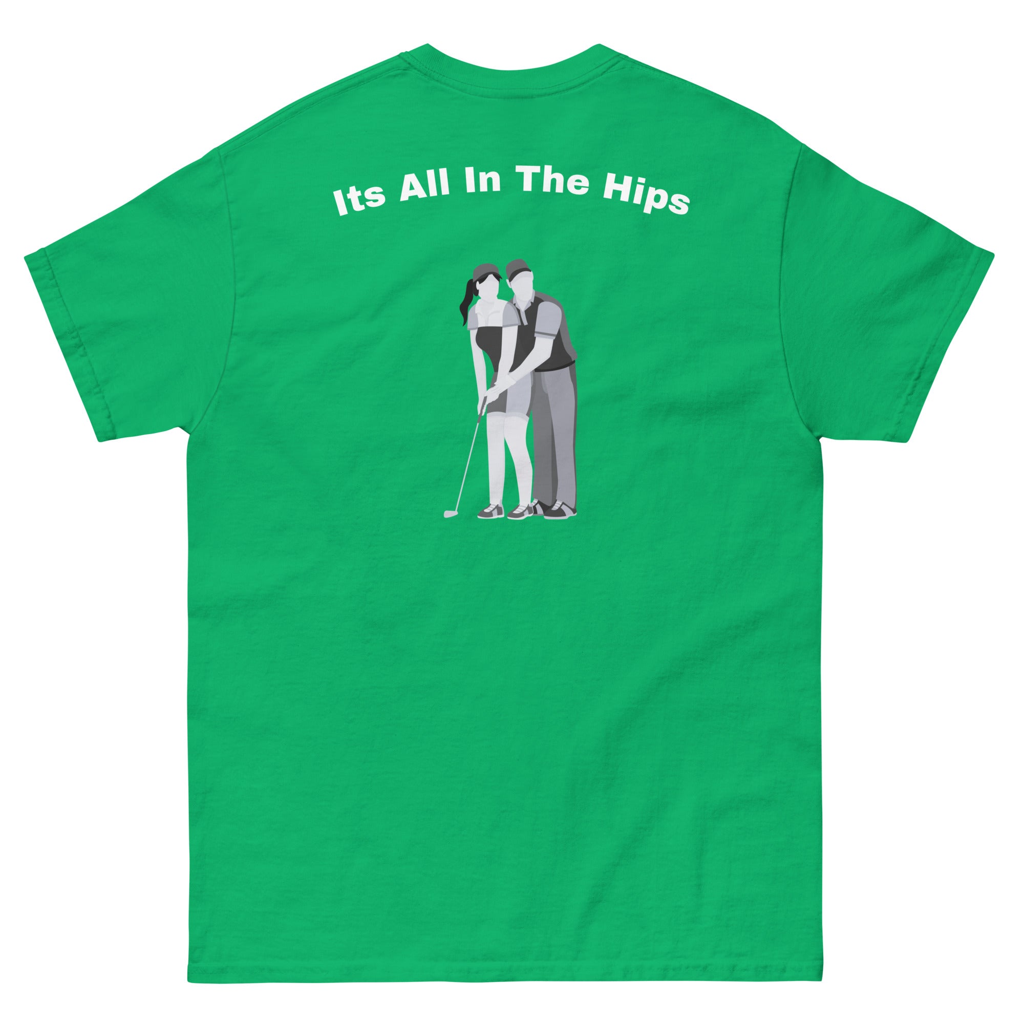 Men's classic tee "Its all in the hips"