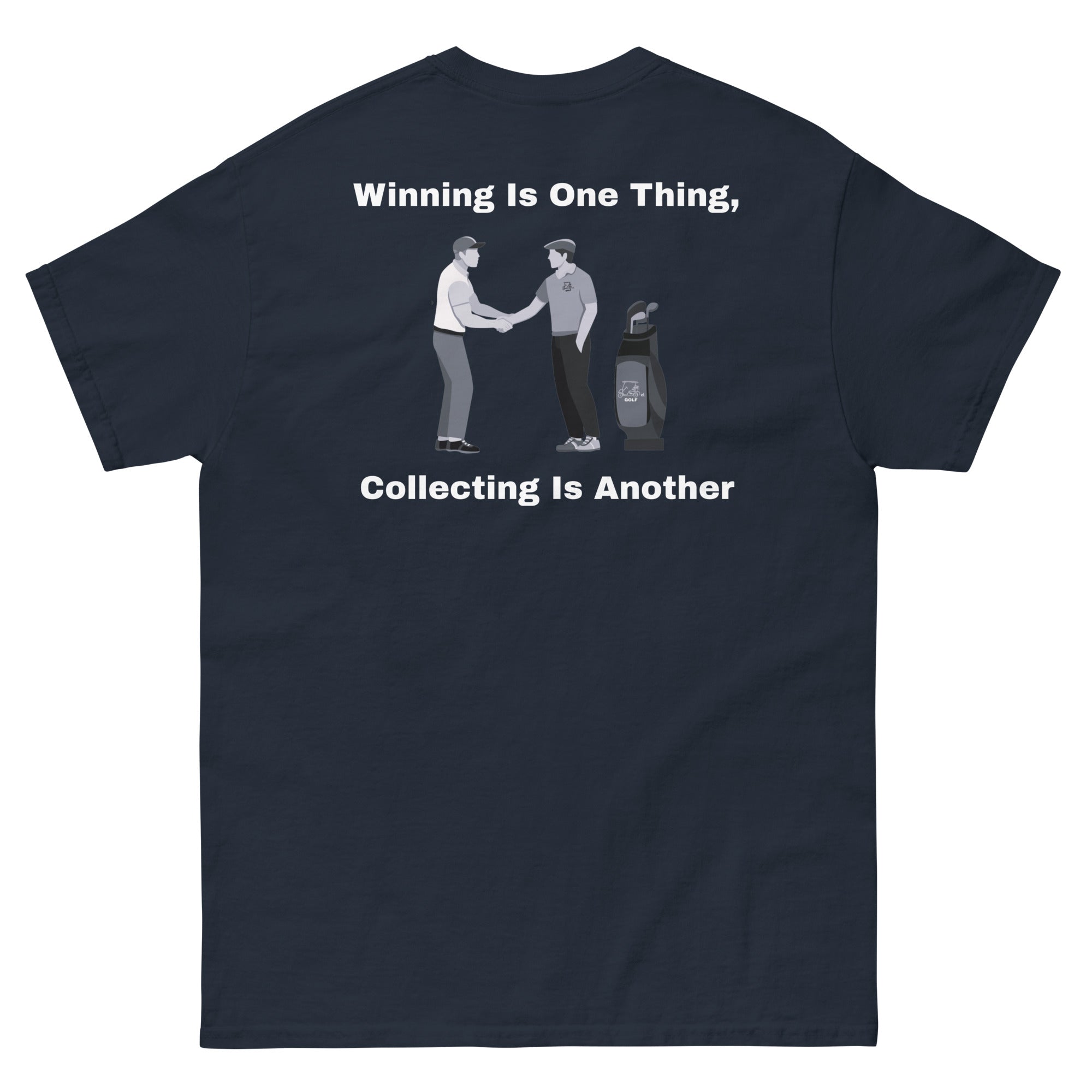 Men's classic tee "Winning is one thing, collecting is another"