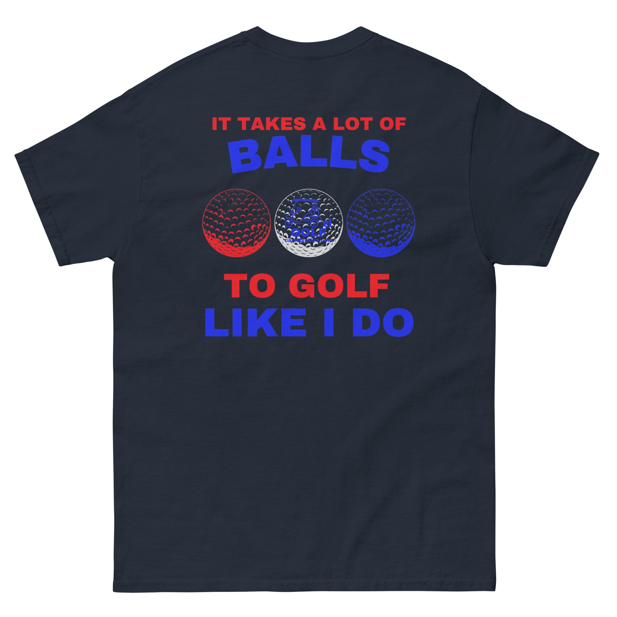 Men's classic tee "It Takes A Lot Of Balls"