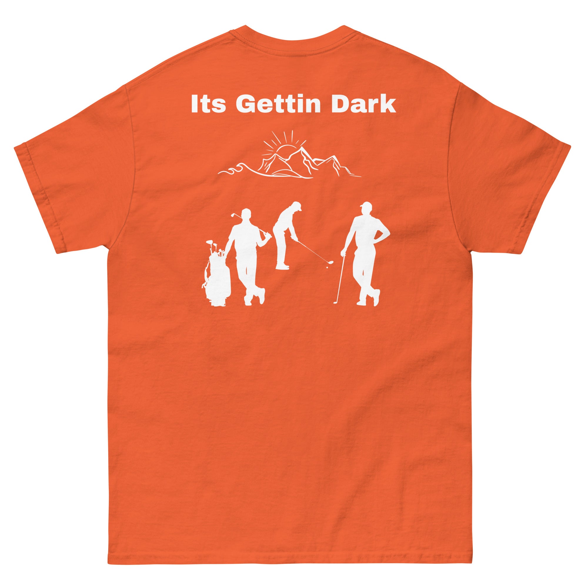 Men's classic tee "Its gettin dark"