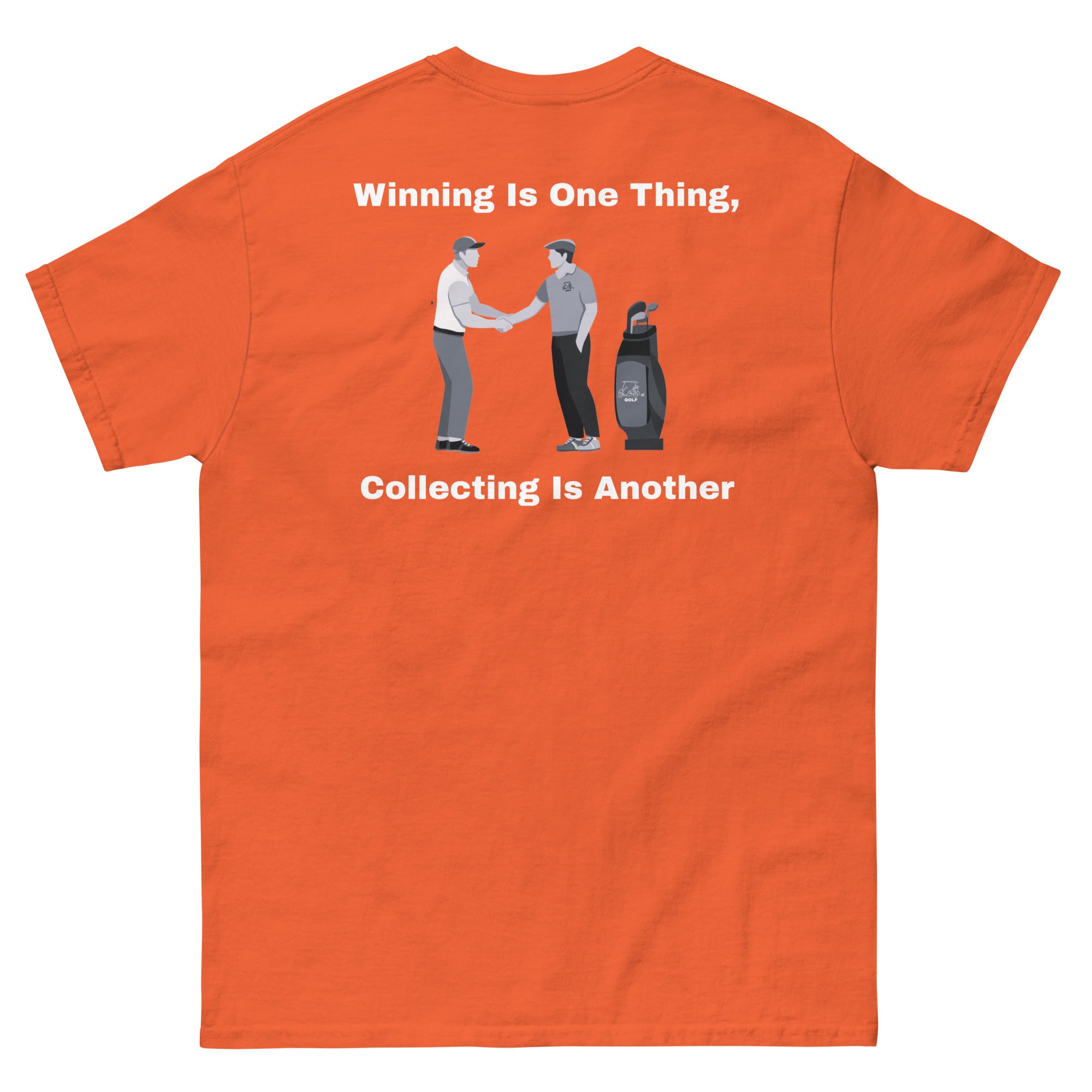 Men's classic tee "Winning is one thing, collecting is another"