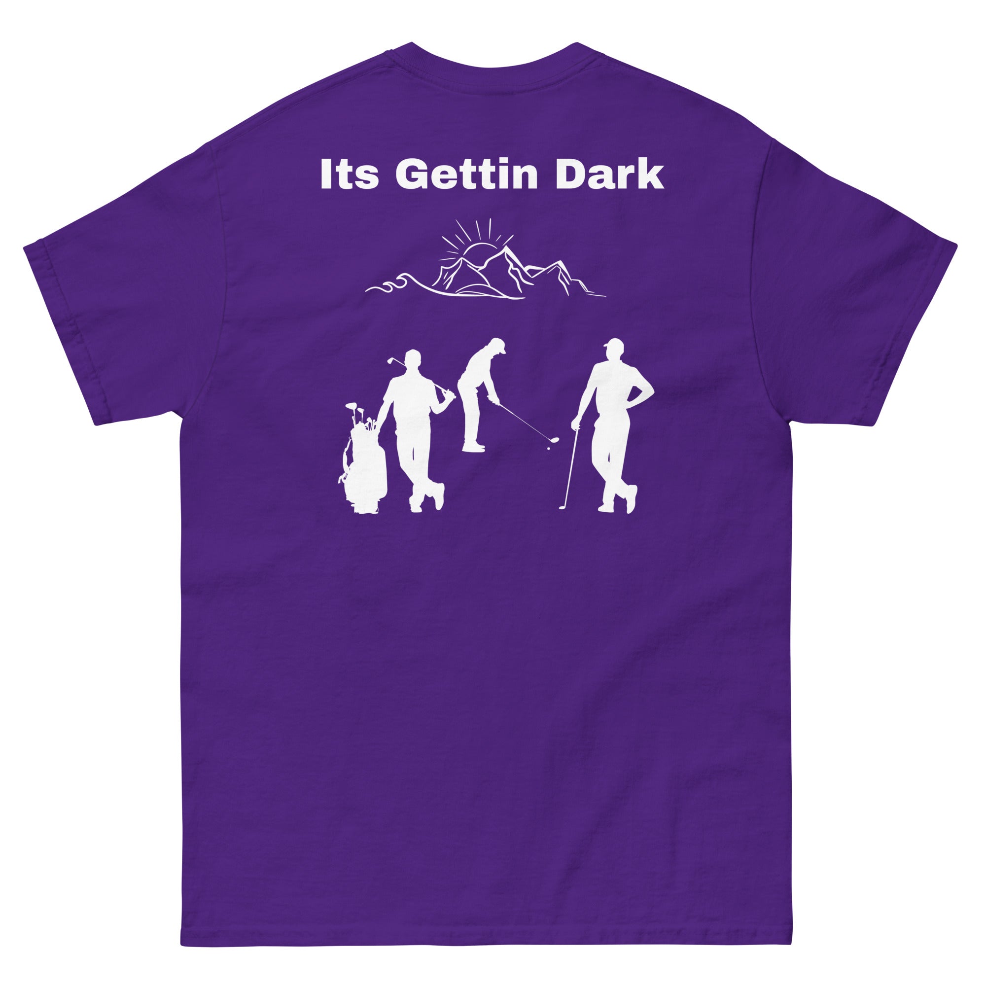 Men's classic tee "Its gettin dark"