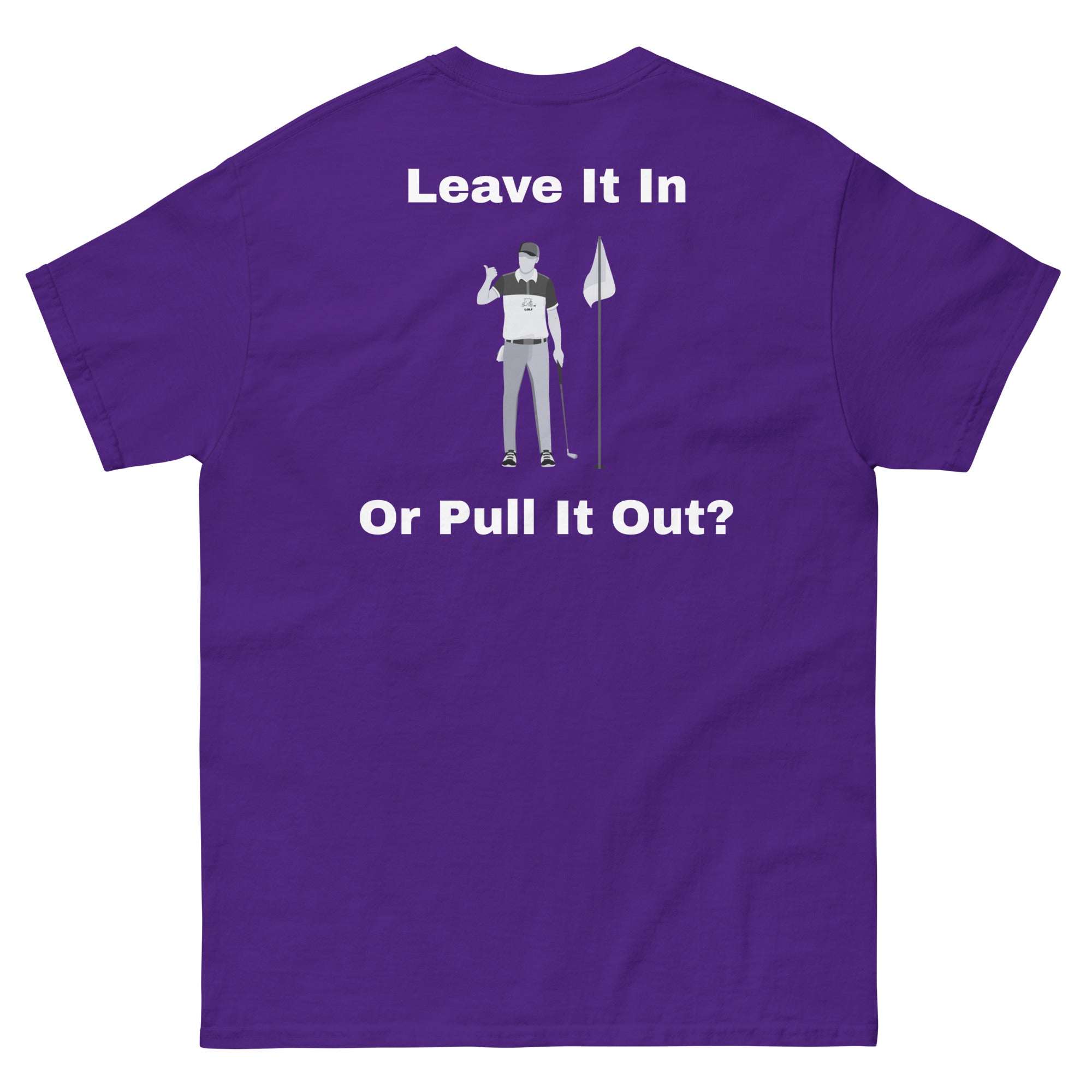 Men's classic tee "Leave it in or take it out?"