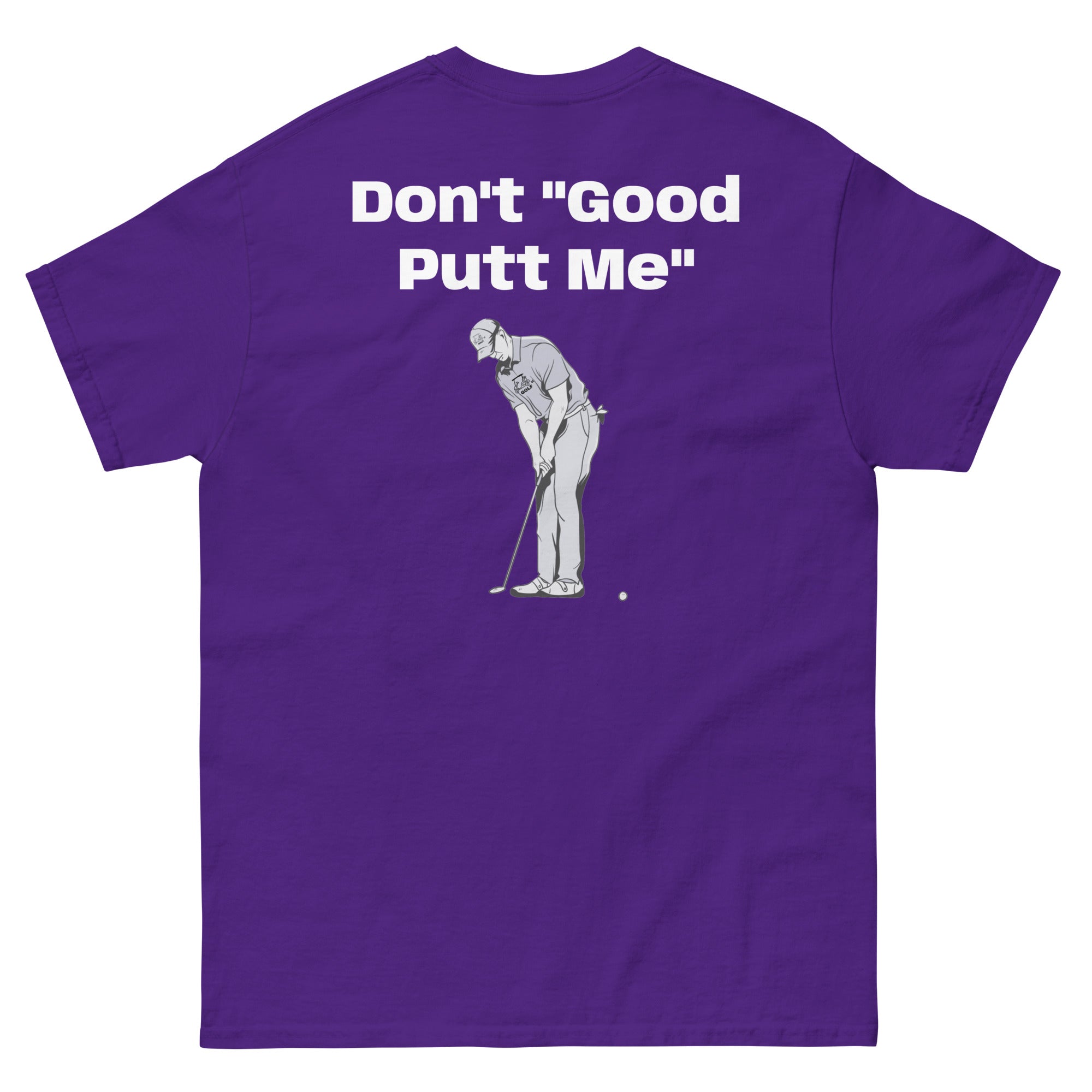 Men's classic tee "Don't Good Putt Me"