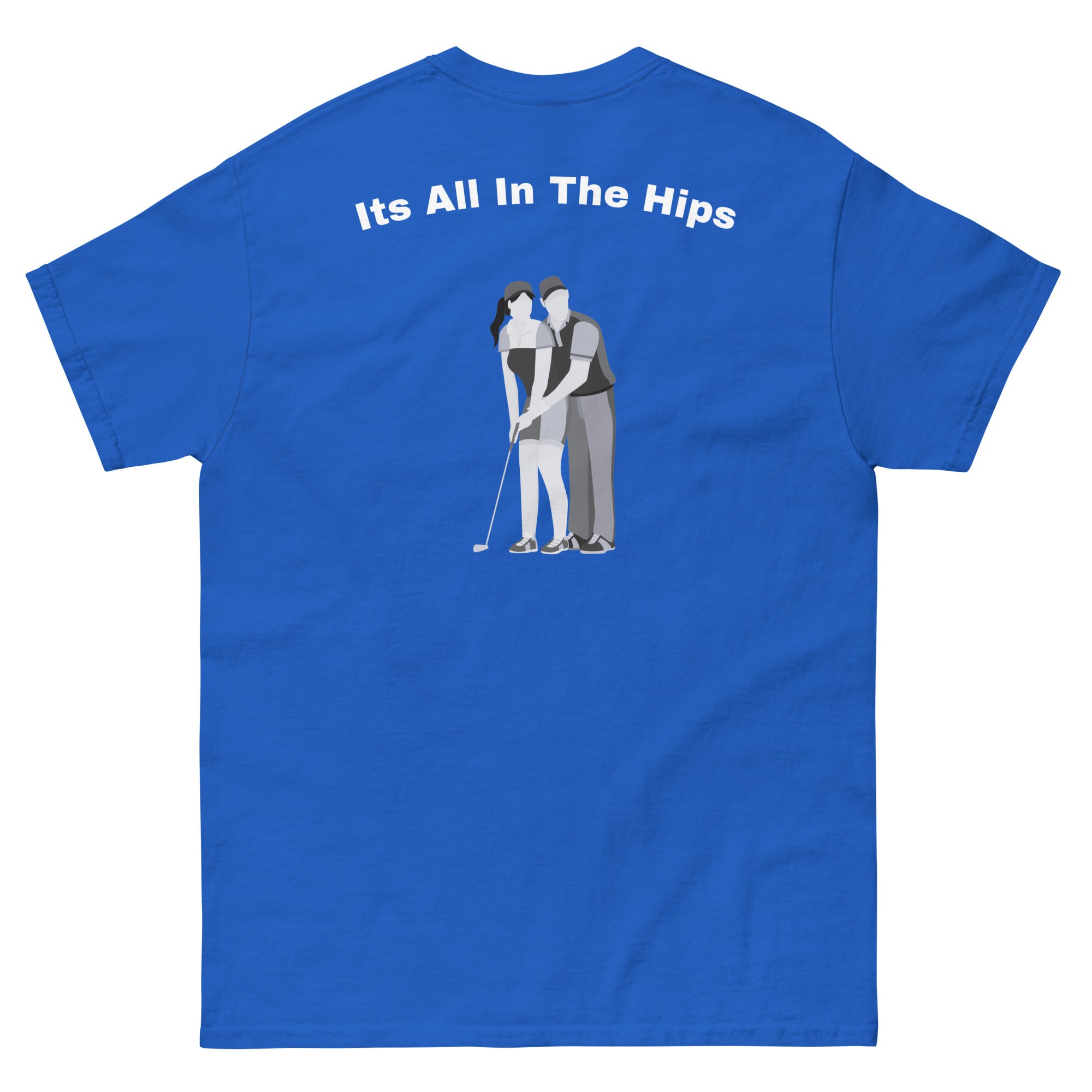 Men's classic tee "Its all in the hips"