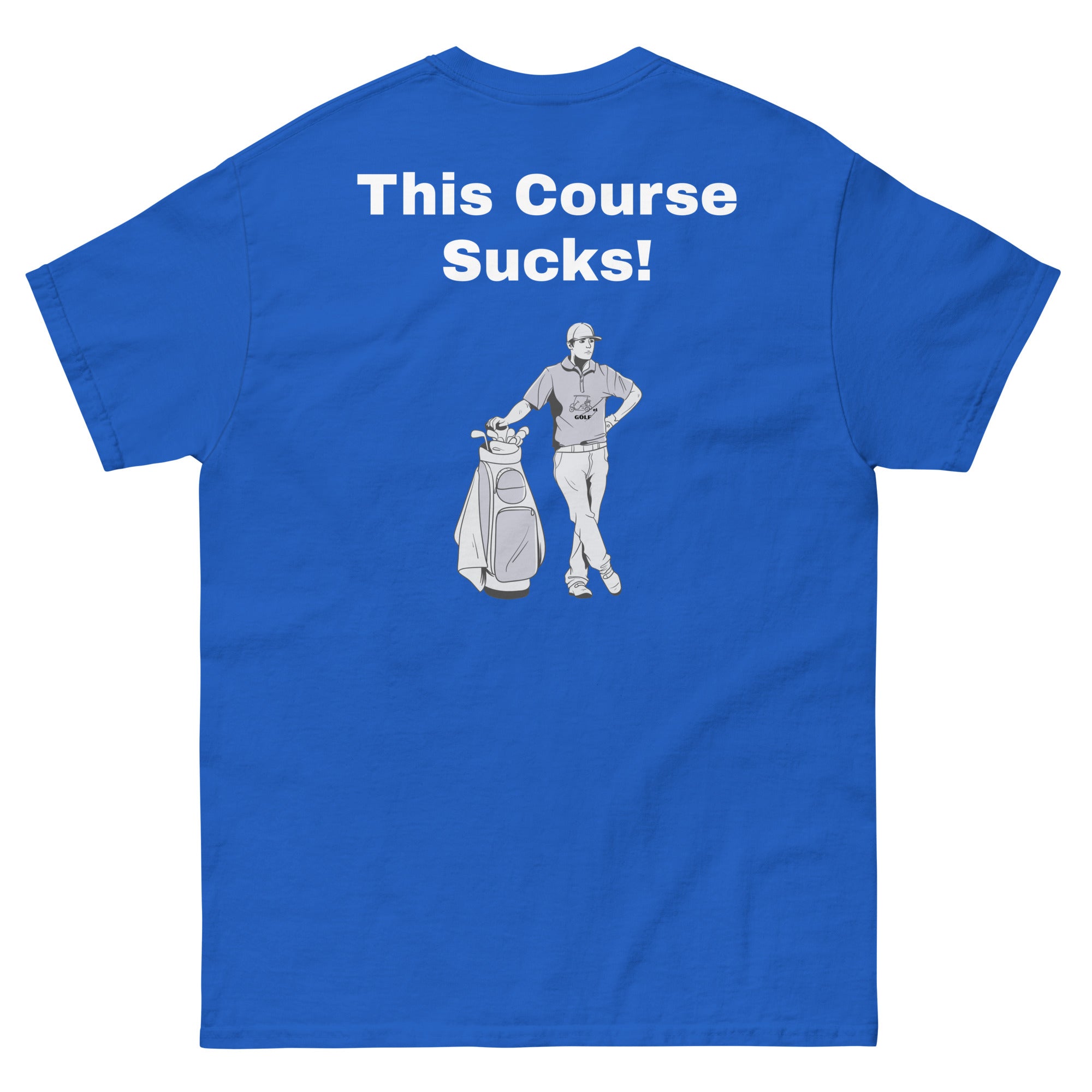 Men's classic tee "This Course Sucks"