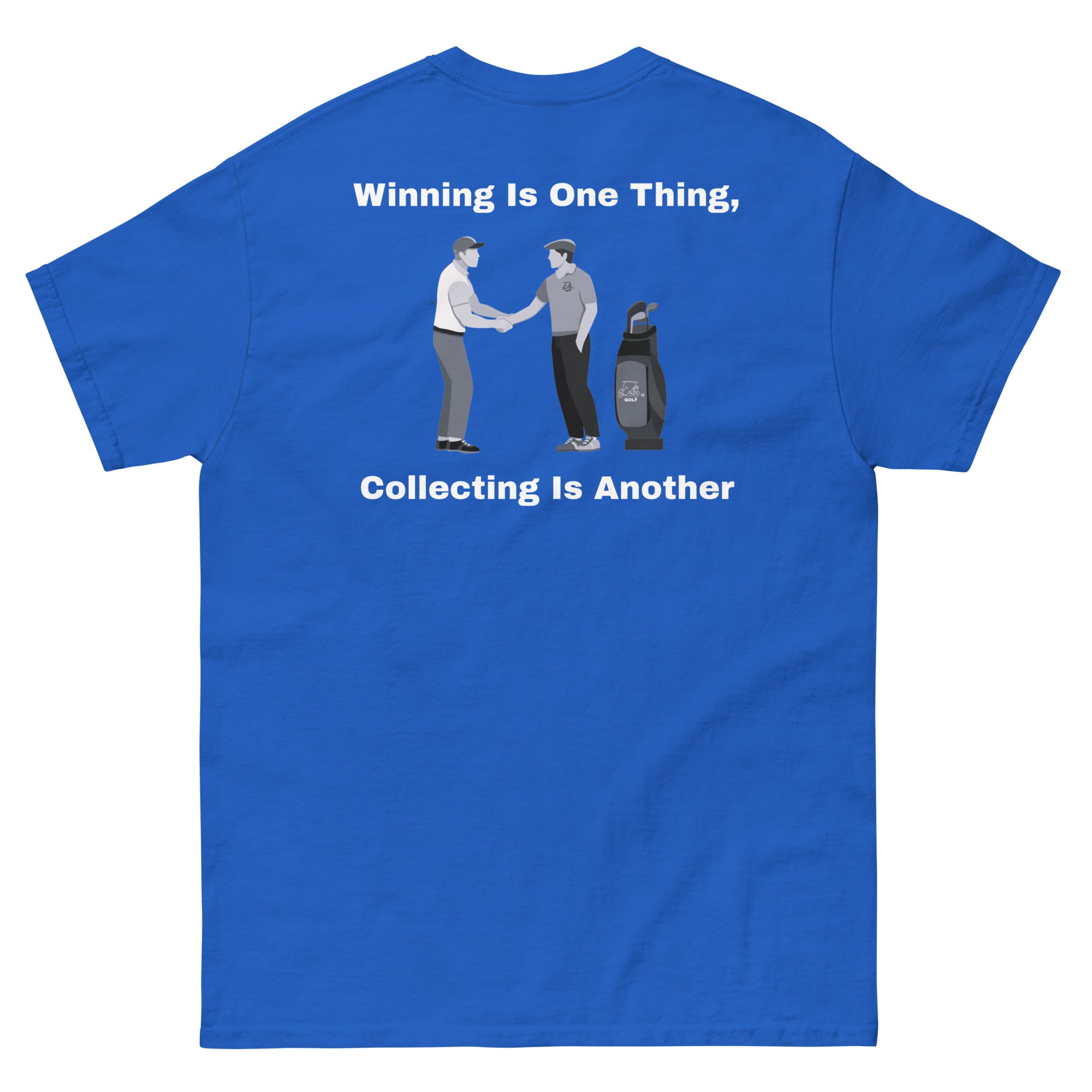 Men's classic tee "Winning is one thing, collecting is another"