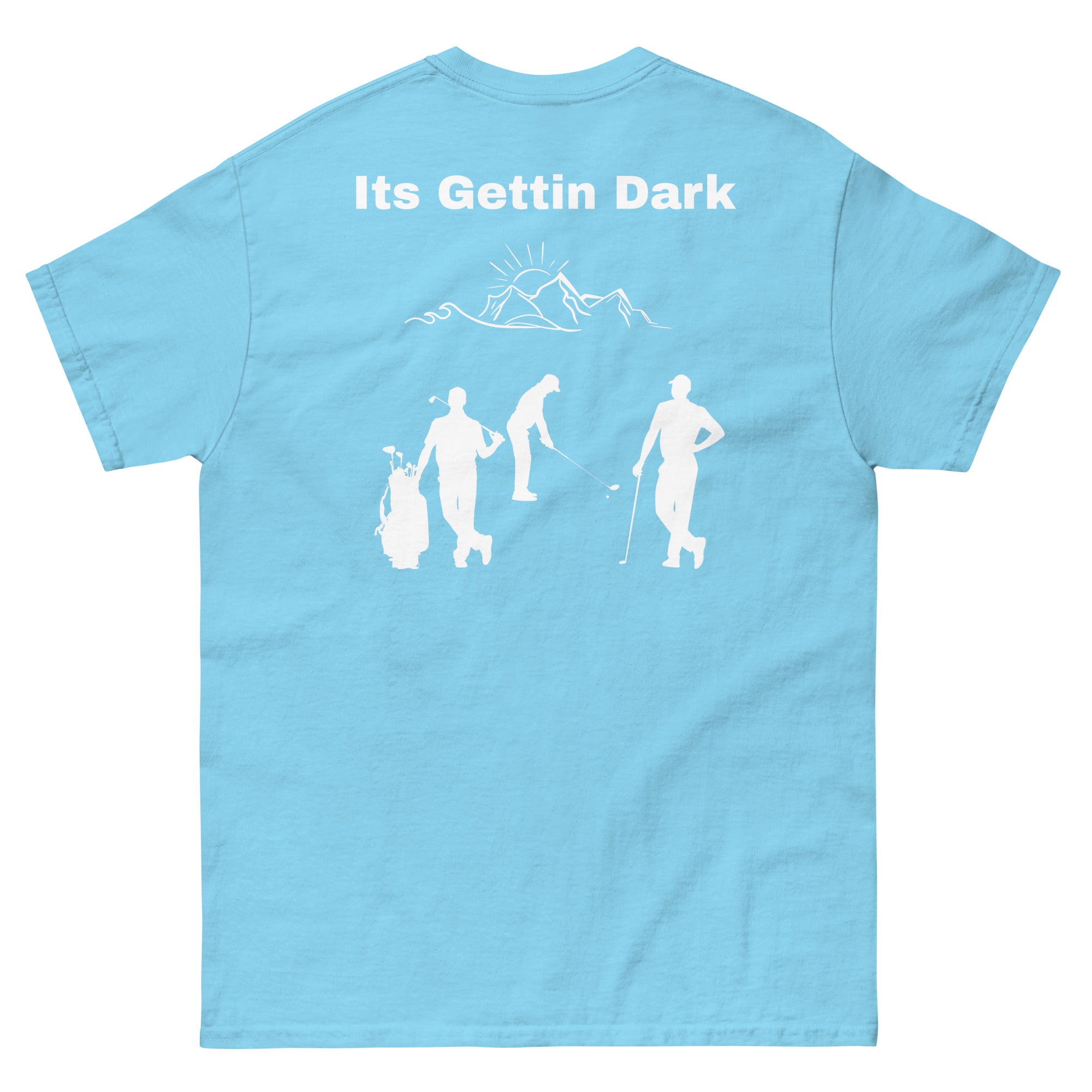 Men's classic tee "Its gettin dark"