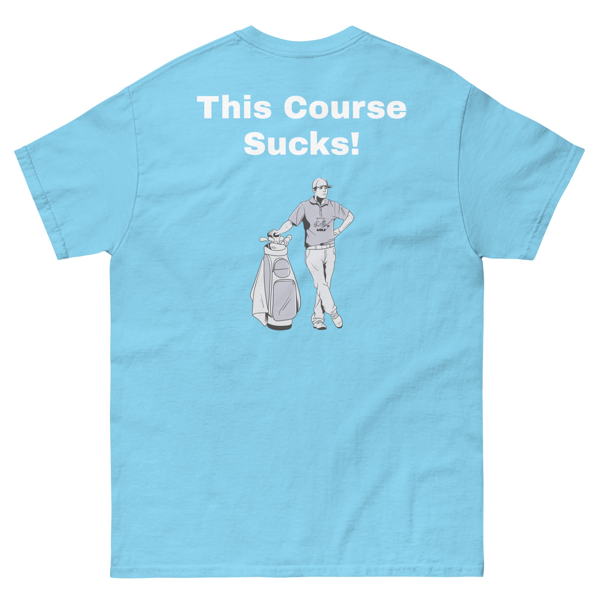 Men's classic tee "This Course Sucks"